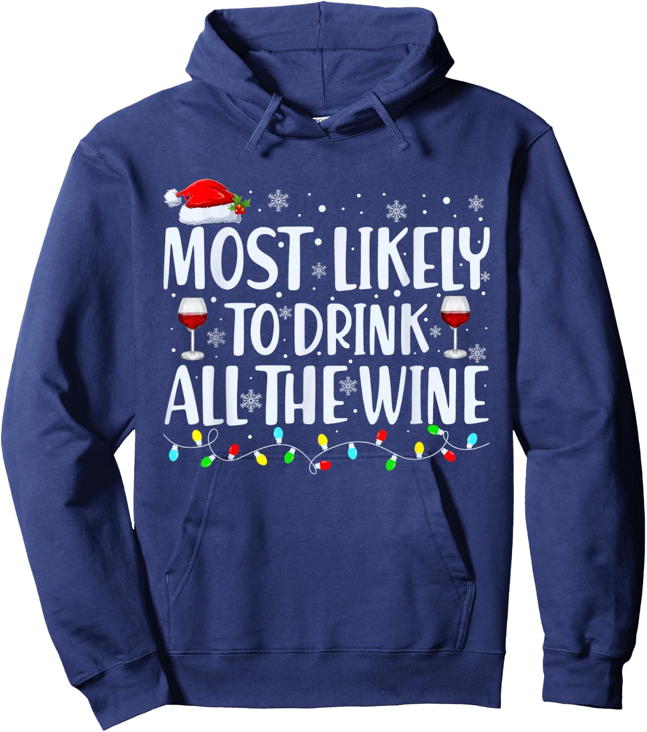 Most Likely to Drink all the Wine Christmas Family Matching Hoodie - Hoodie | Navy