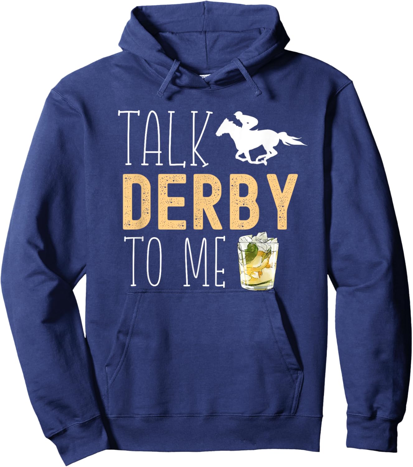Talk Derby To Me Horse Racing Fan Funny Derby Day Hoodie - Hoodie | Navy