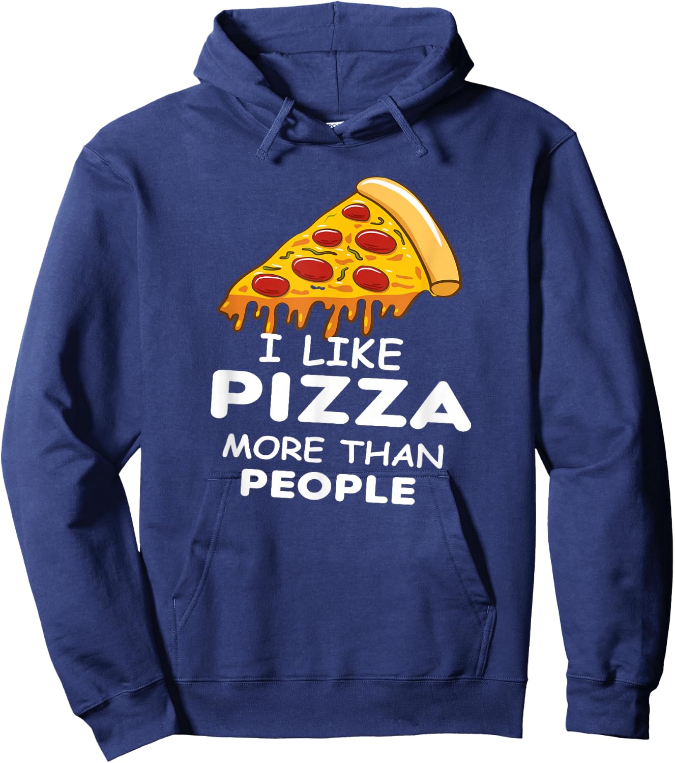 I like pizza more than people Funny Slice pizza Hoodie - Hoodie | Navy