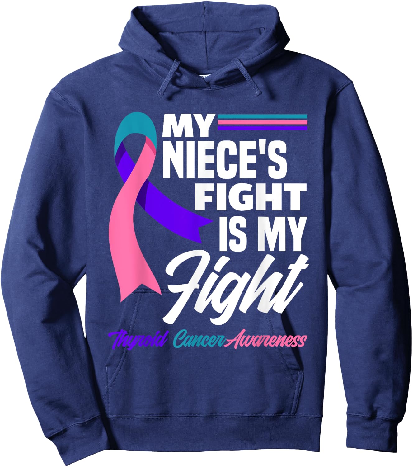 My Niece's Fight Is My Fight Thyroid Cancer Awareness Hoodie - Hoodie | Navy