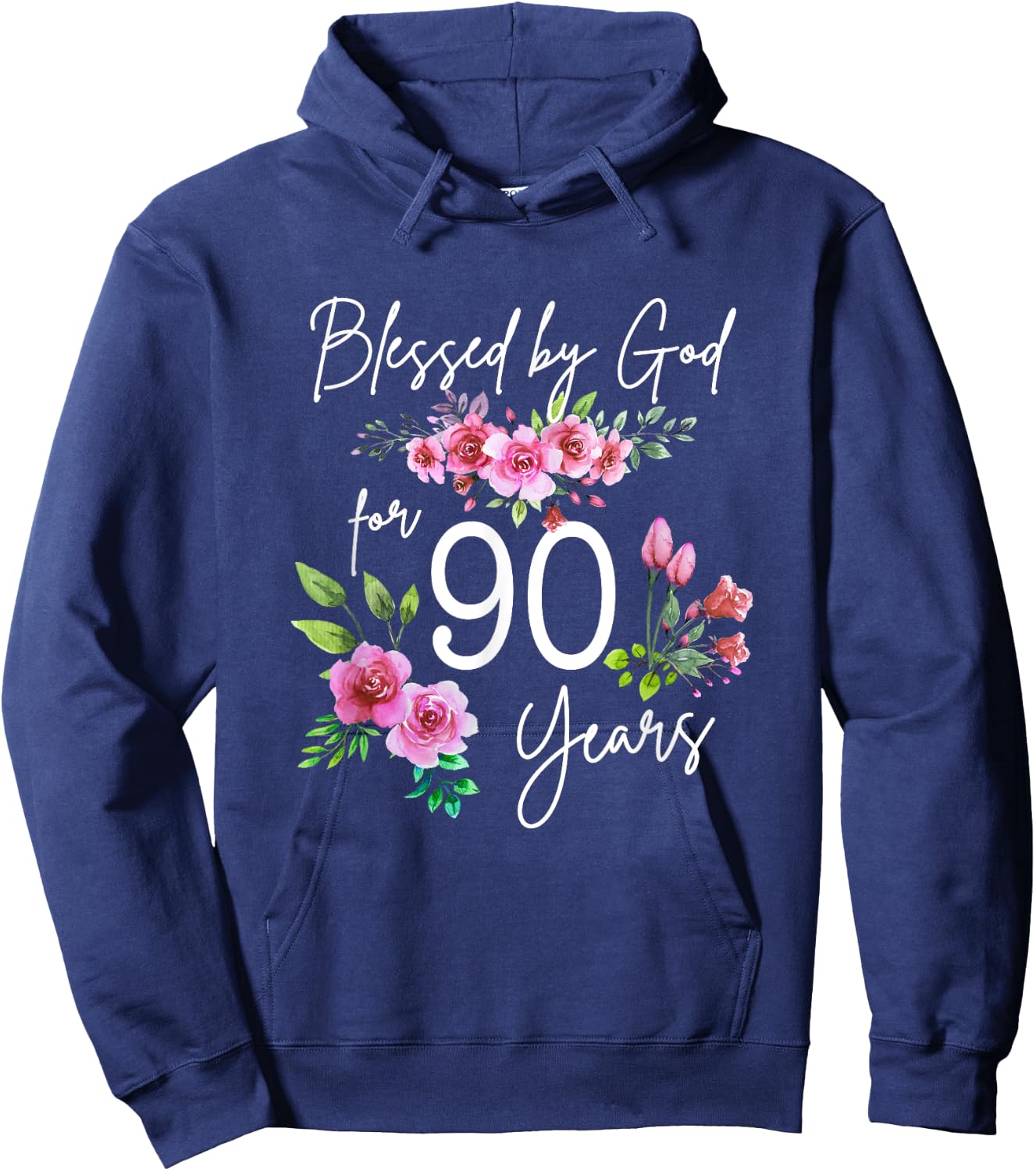 Blessed By God For 90 Years Rose Flower Happy 90th Birthday Hoodie - Hoodie | Navy