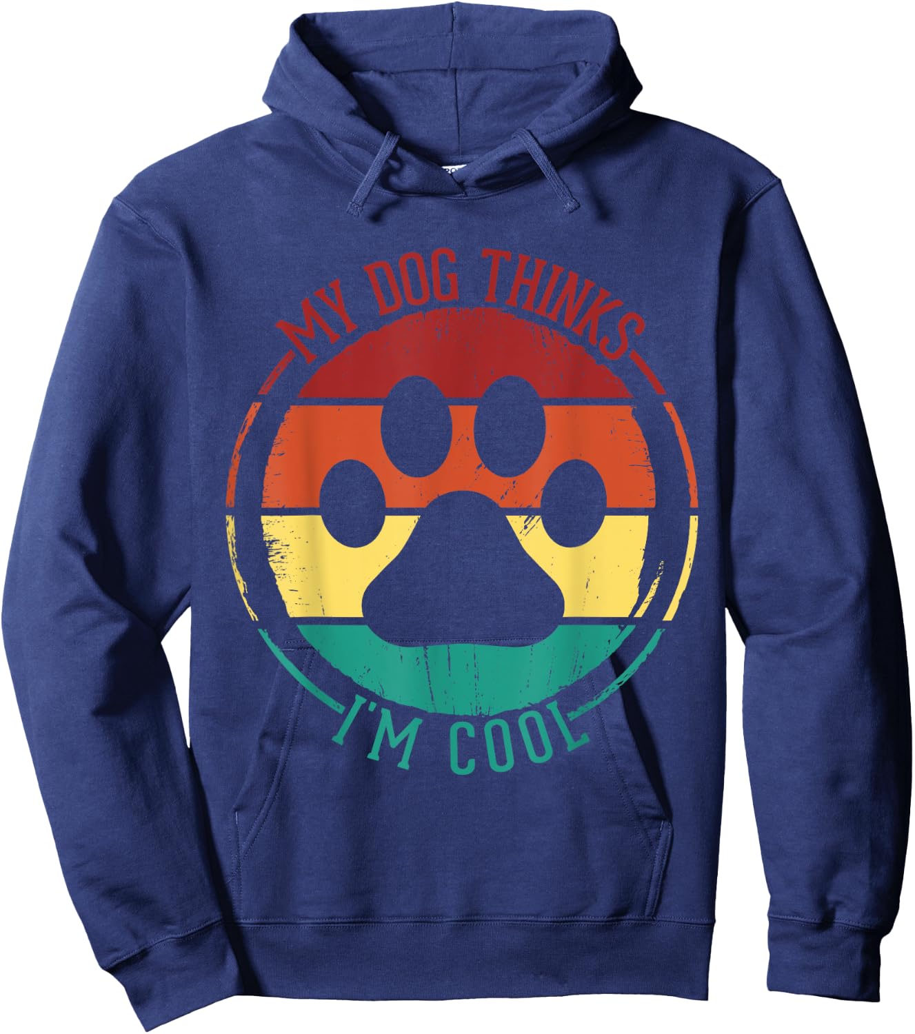 My Dog Thinks I'm Cool Funny Dog Lover Retro Men Women Kids Hoodie - Hoodie | Navy