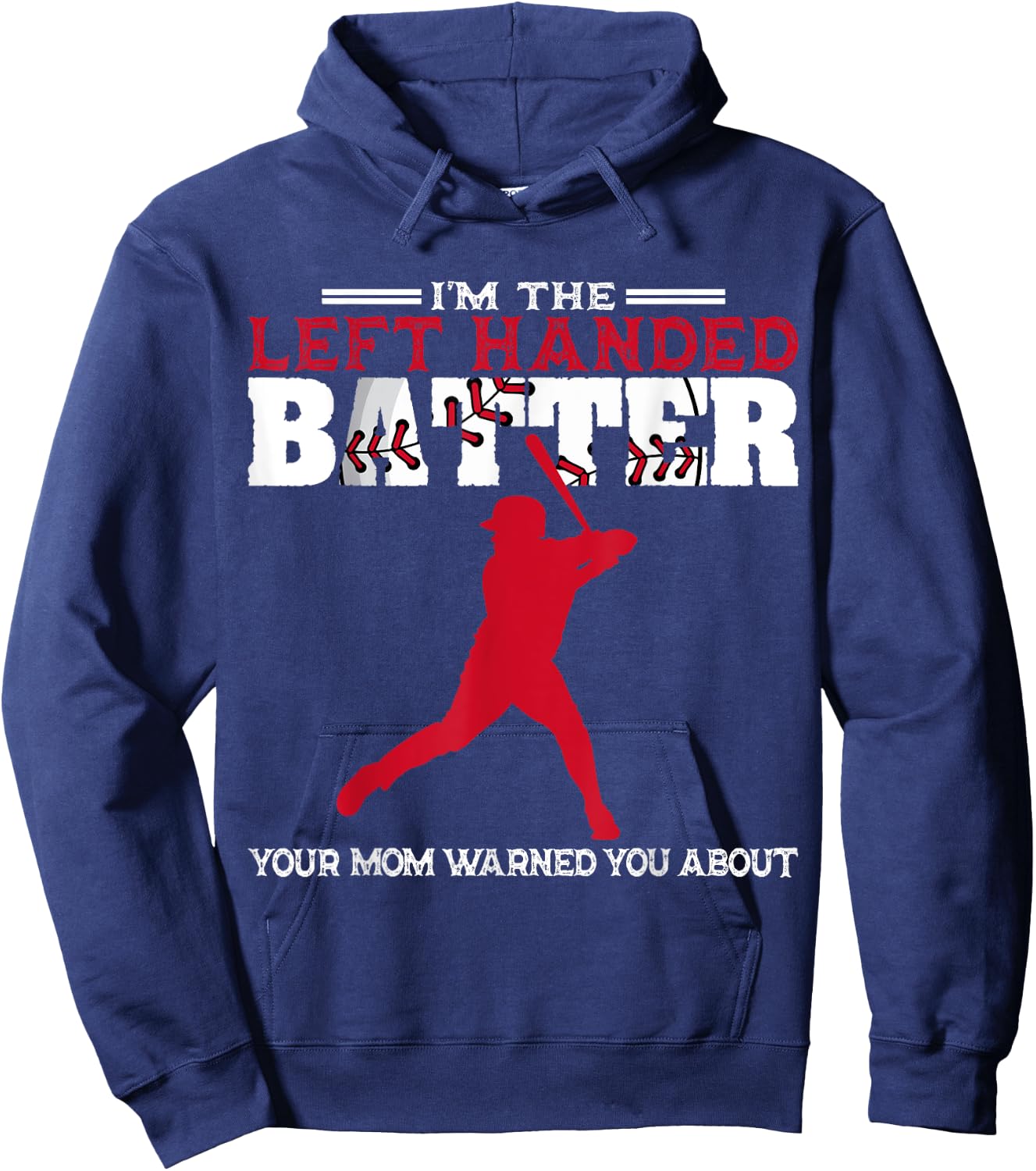 I'm The Left Handed Batter Baseball Softball Player Hoodie - Hoodie | Navy