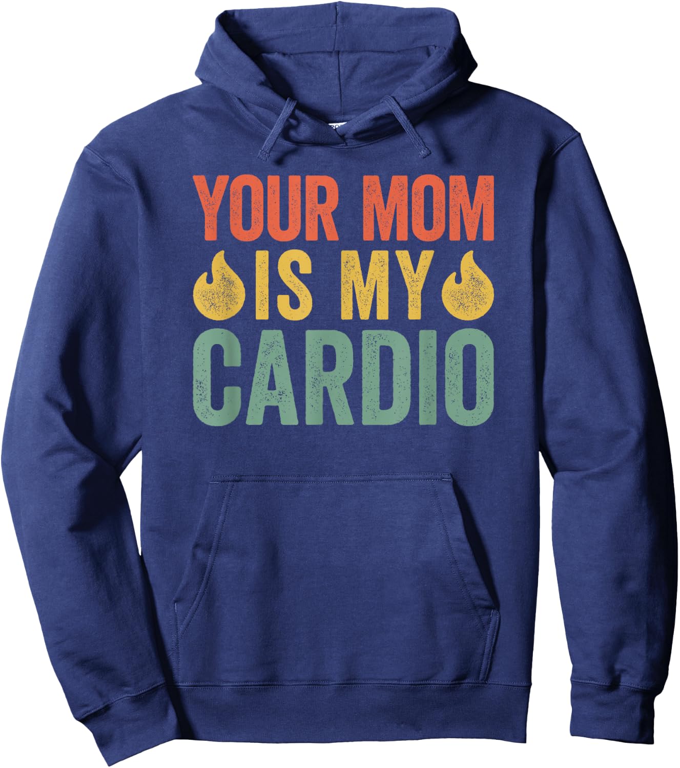 Your Mom Is My Cardio Hoodie - Hoodie | Navy