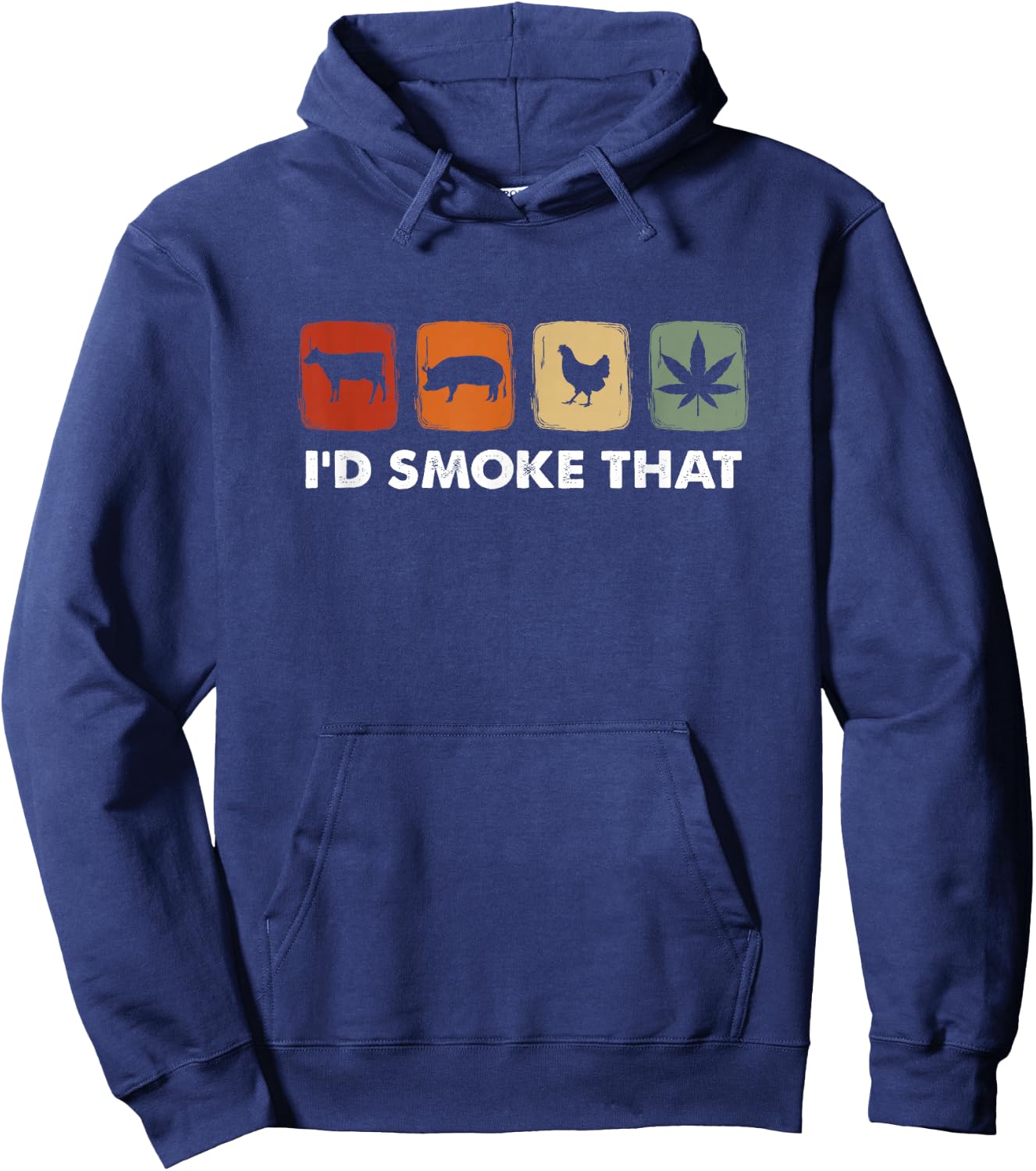 I'd Smoke That, Funny Marijuana Meat Smoker Hoodie - Hoodie | Navy