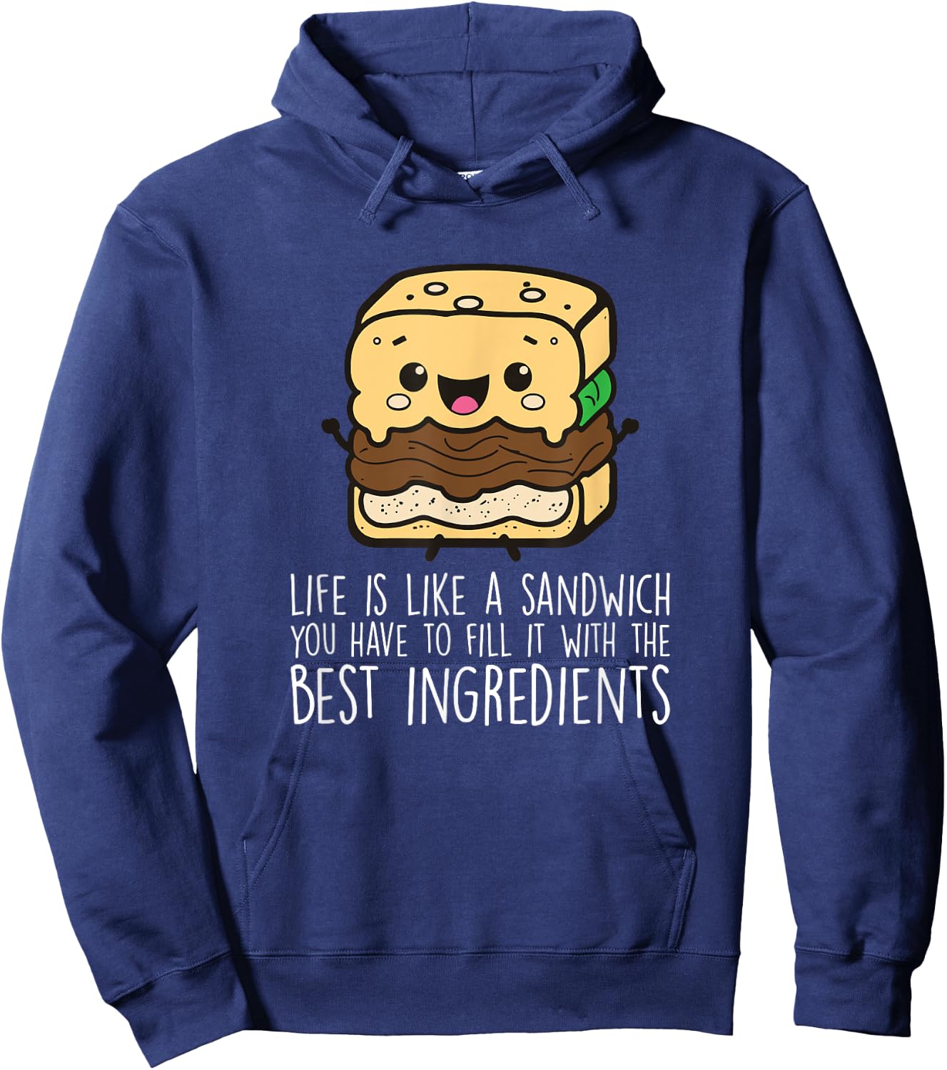 Life Is Like A Sandwich Funny Sandwich Lover Hoodie - Hoodie | Navy