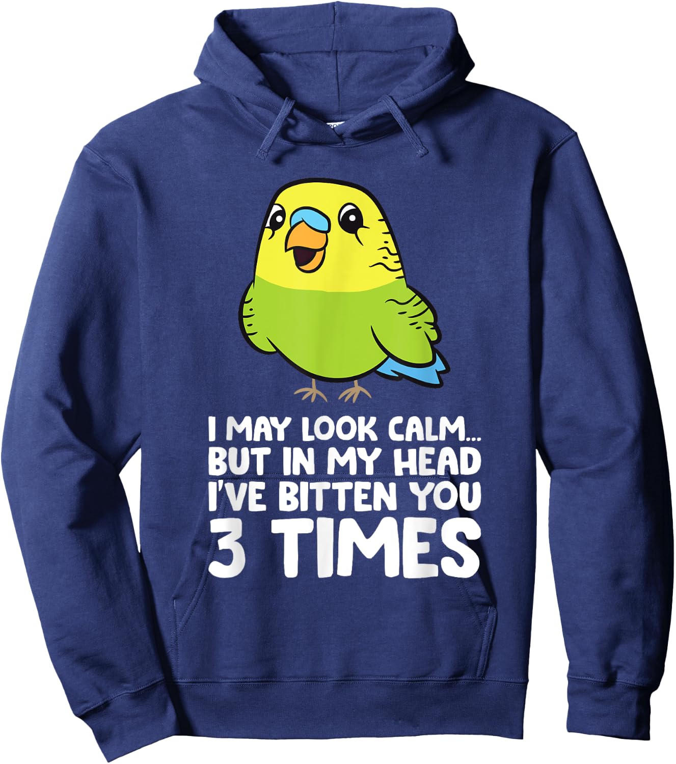 Budgie Bird In My Head I've Bitten You 3 Times Cute Parakeet Hoodie - Hoodie | Navy