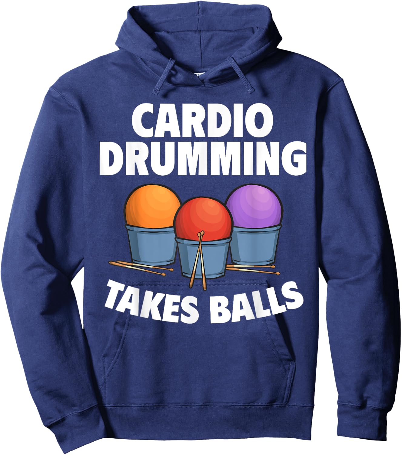 Cardio Drumming Takes Balls Gym Fitness Class Workout Hoodie - Hoodie | Navy