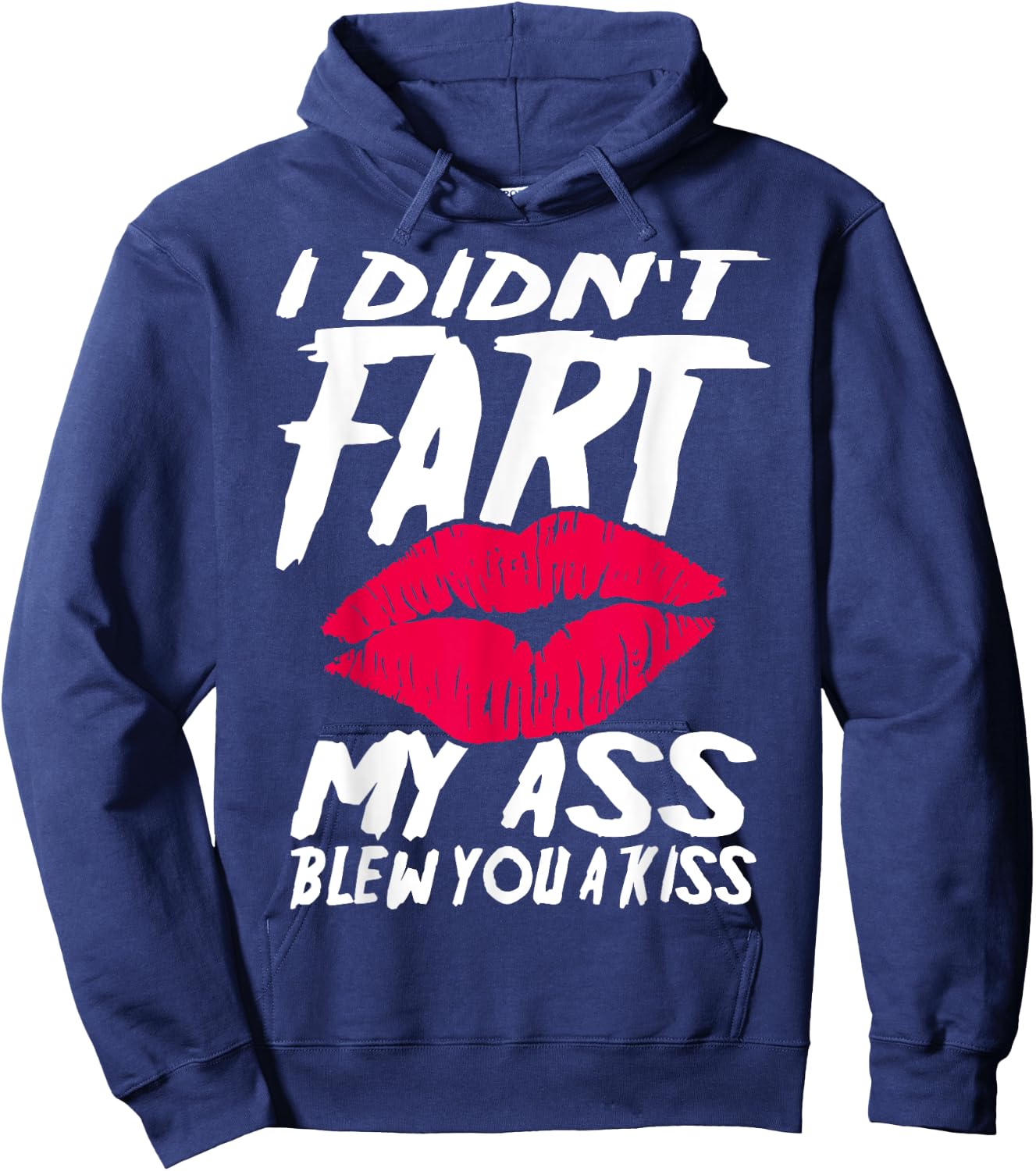 I didn´t fart my ass blew you a kiss Hoodie - Hoodie | Navy