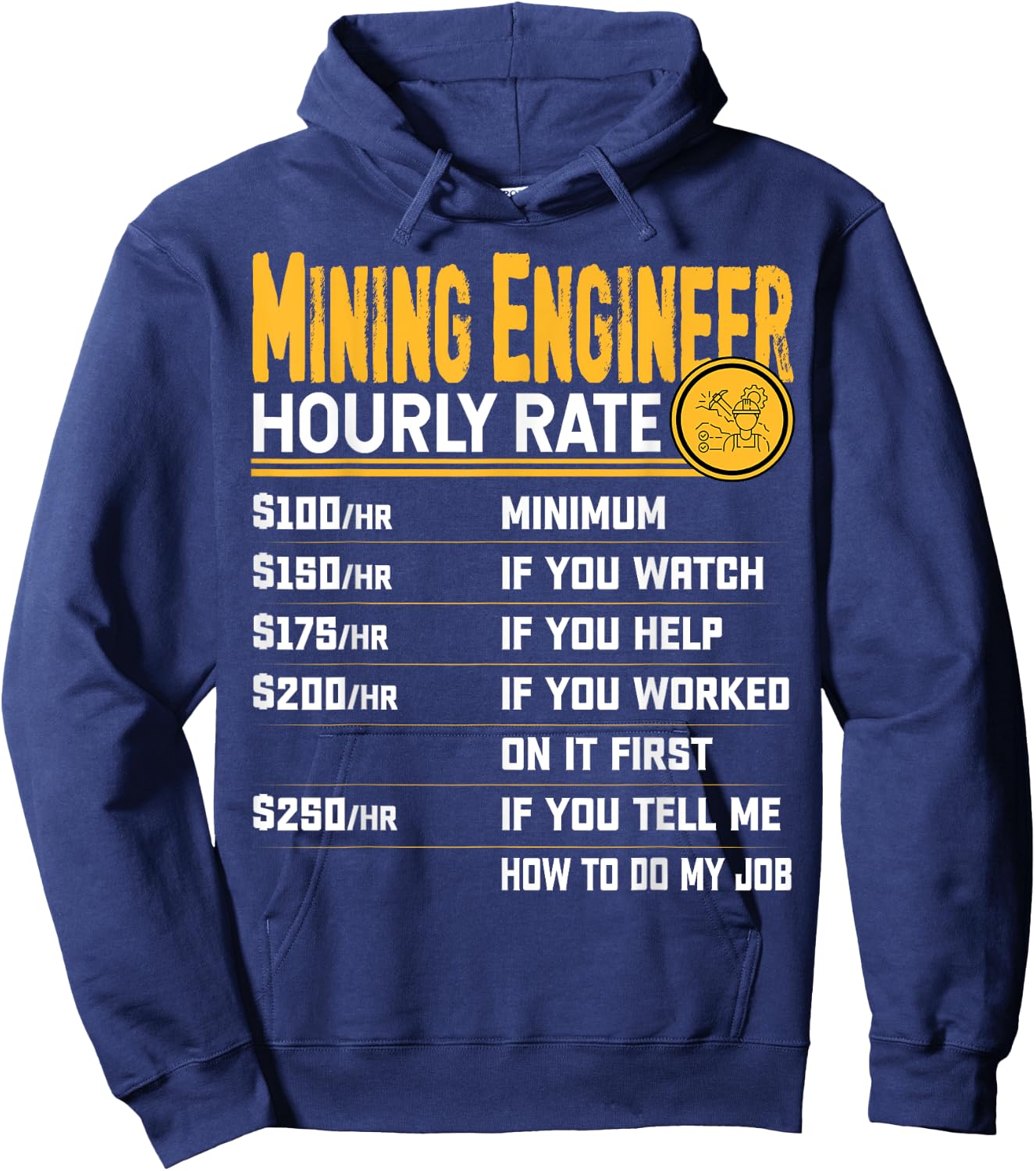 Mining Engineer Hourly Rate - Funny Miner Mining Engineering Hoodie - Hoodie | Navy