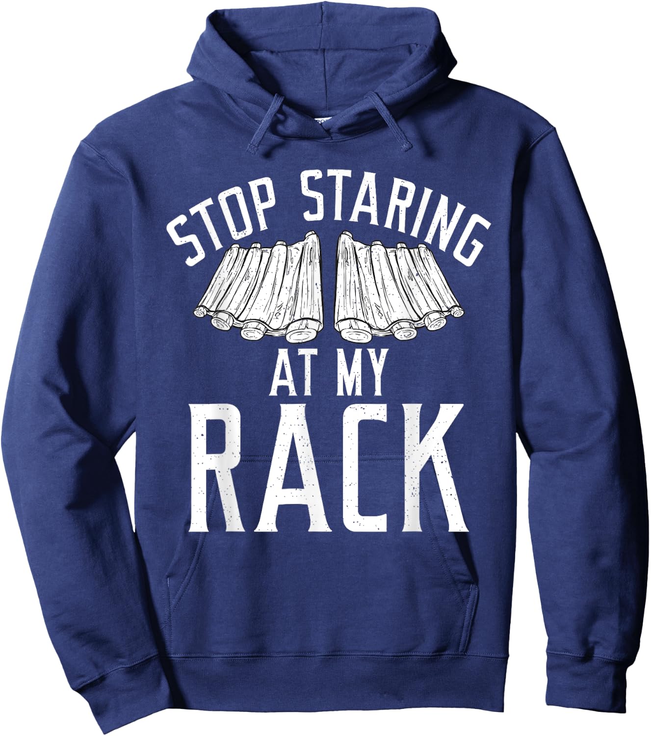 Stop starring at my Rack Grill Barbecue funny Grilling Hoodie - Hoodie | Navy