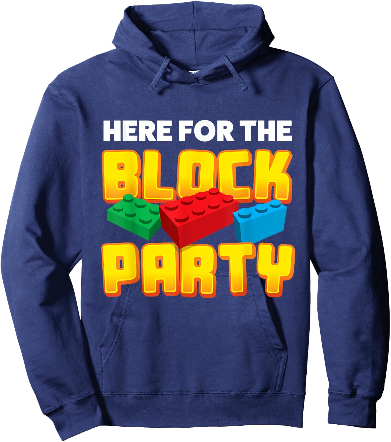 Building Blocks Here For The Block Party Kids Parents Hoodie - Hoodie | Navy