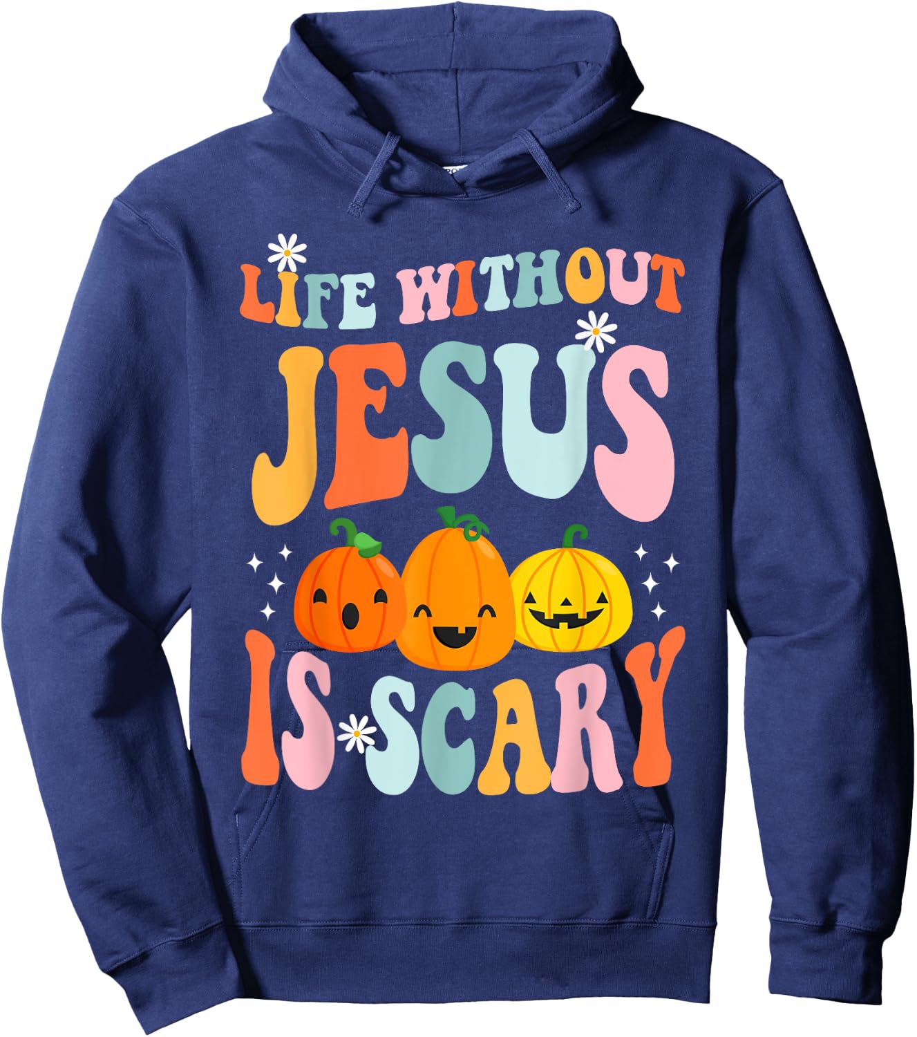 Life is Scary Without Jesus - Christian Faith Halloween Hoodie - Hoodie | Navy