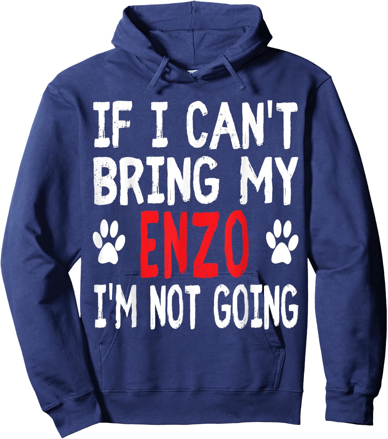 If I Can't Bring My ENZO I'm Not Going Funny Pet Women Kids Hoodie - Hoodie | Navy