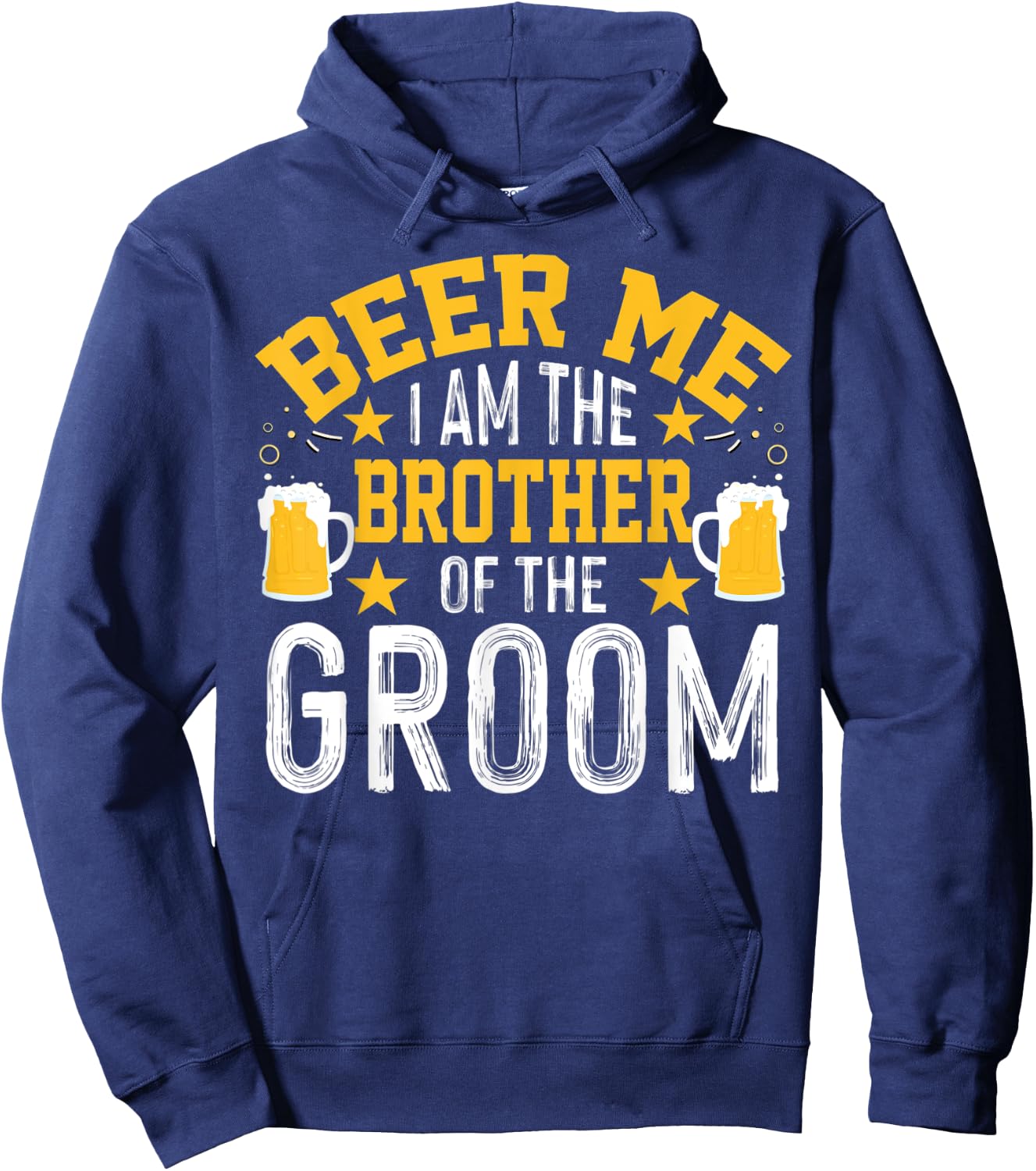 Beer Me I'm The Brother Of The Groom Bachelor Party Hoodie - Hoodie | Navy