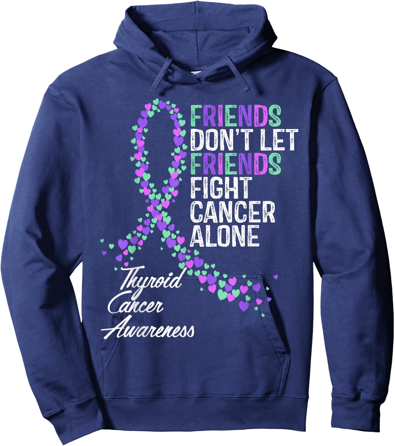 Thyroid Cancer Awareness Friends Fighter Warrior Support Hoodie - Hoodie | Navy