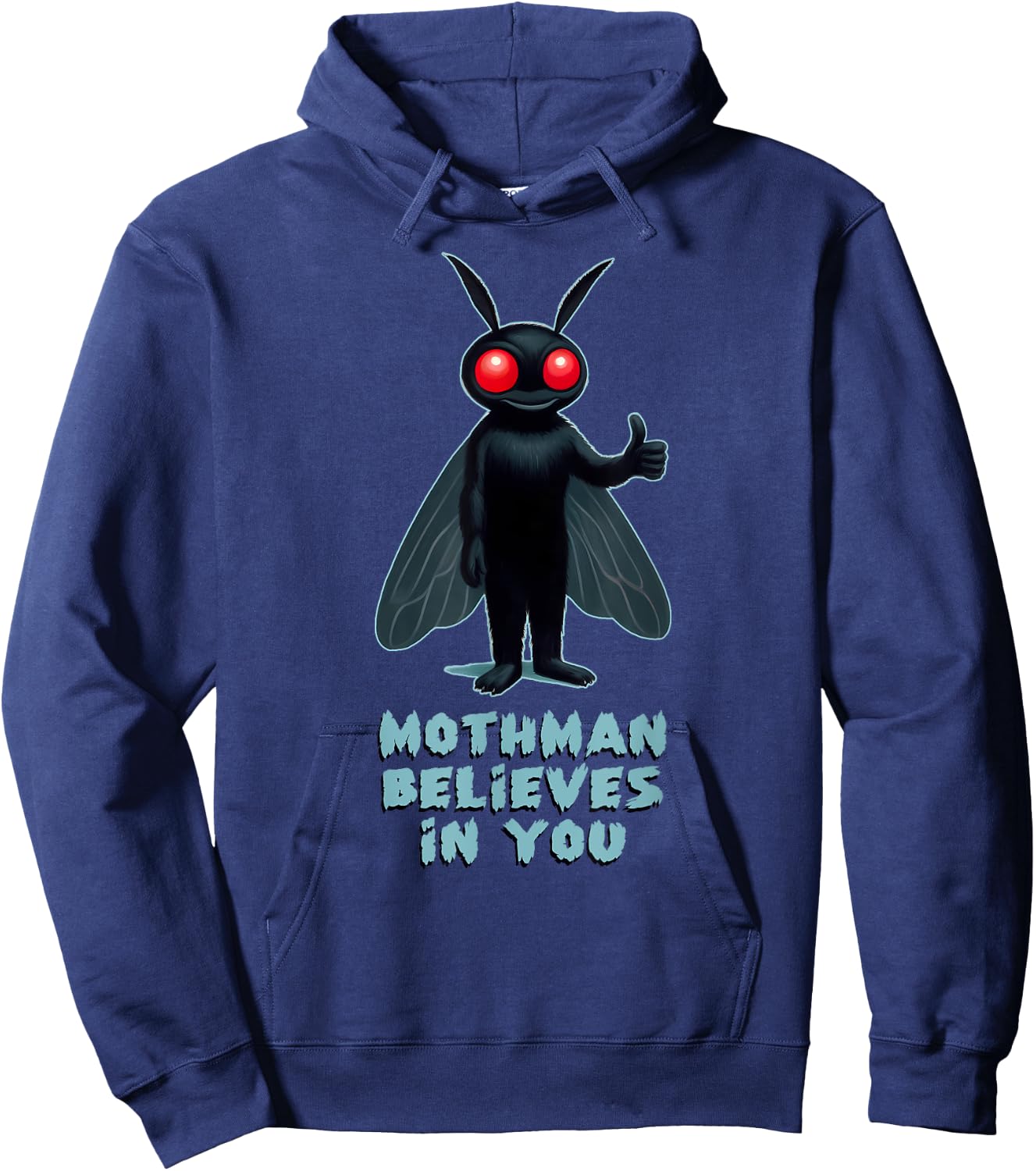MOTHMAN BELIEVES IN YOU Funny Cryptid Shirt Cryptozoology Hoodie - Hoodie | Navy