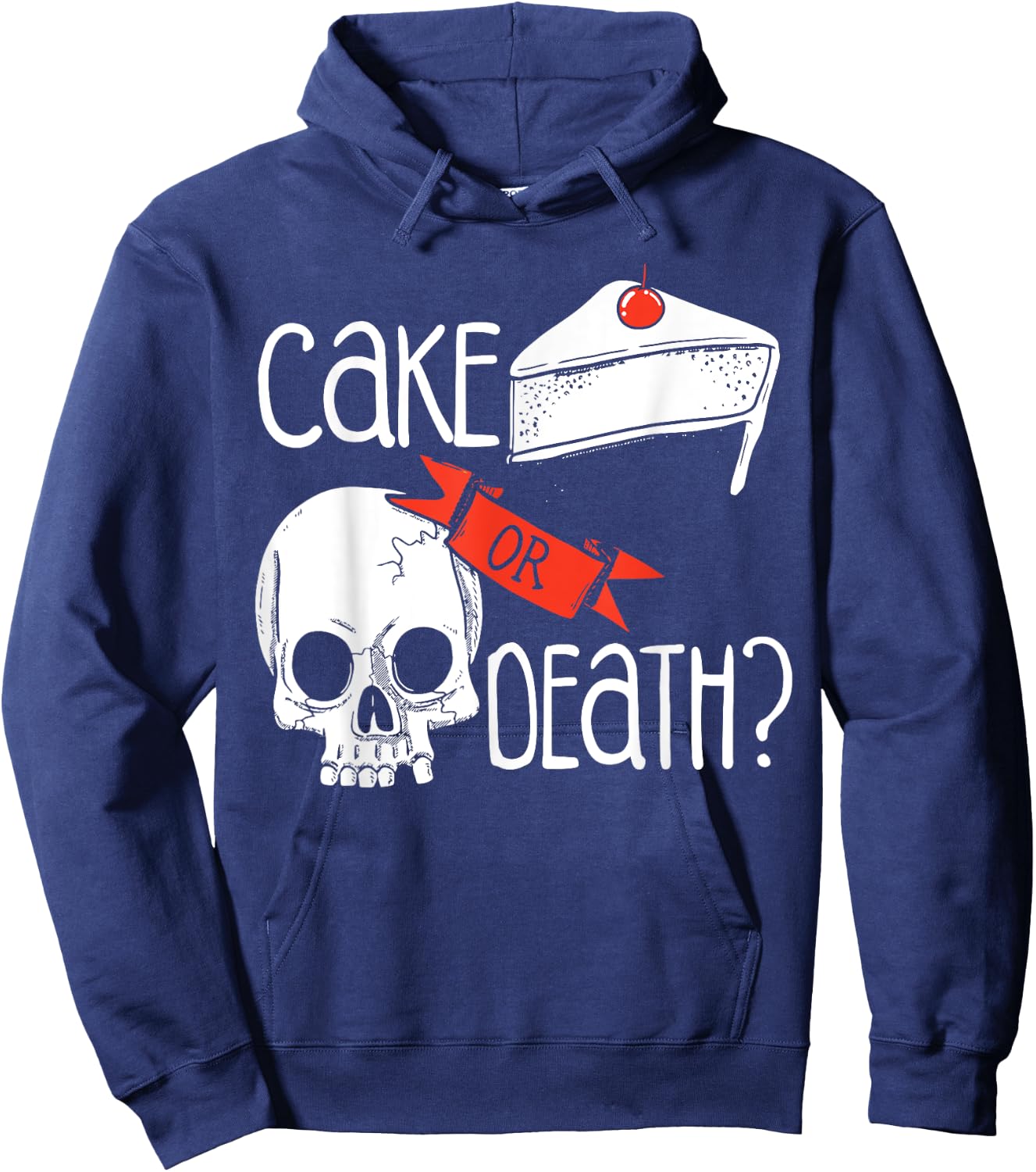 Funny Skull Cake Or Death Hoodie - Hoodie | Navy