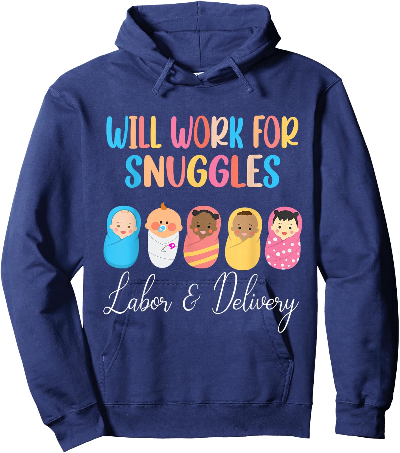 Will Work For Snuggles Labor & Delivery Nurse Baby Hoodie - Hoodie | Navy