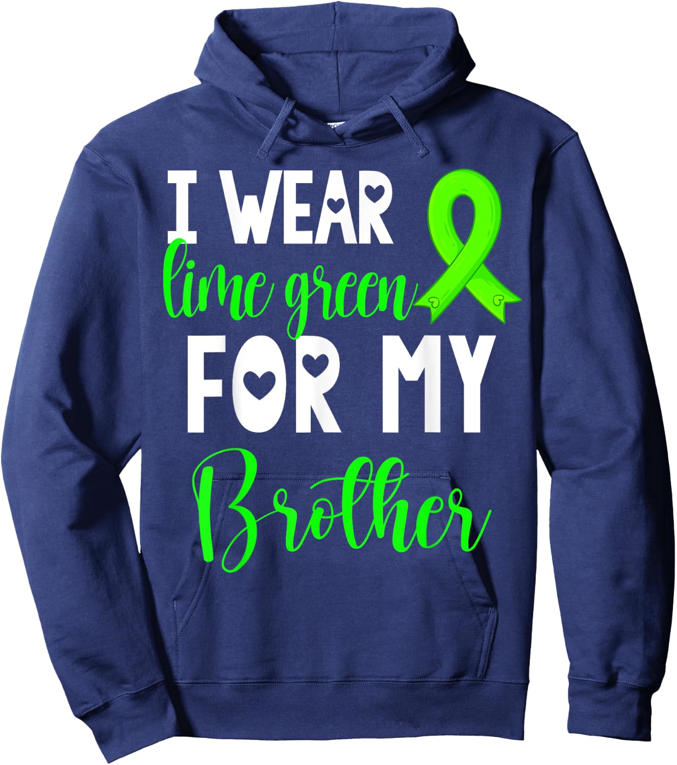 I Wear Lime Green For My Brother Non-Hodgkin Lymphoma Cancer Hoodie - Hoodie | Navy