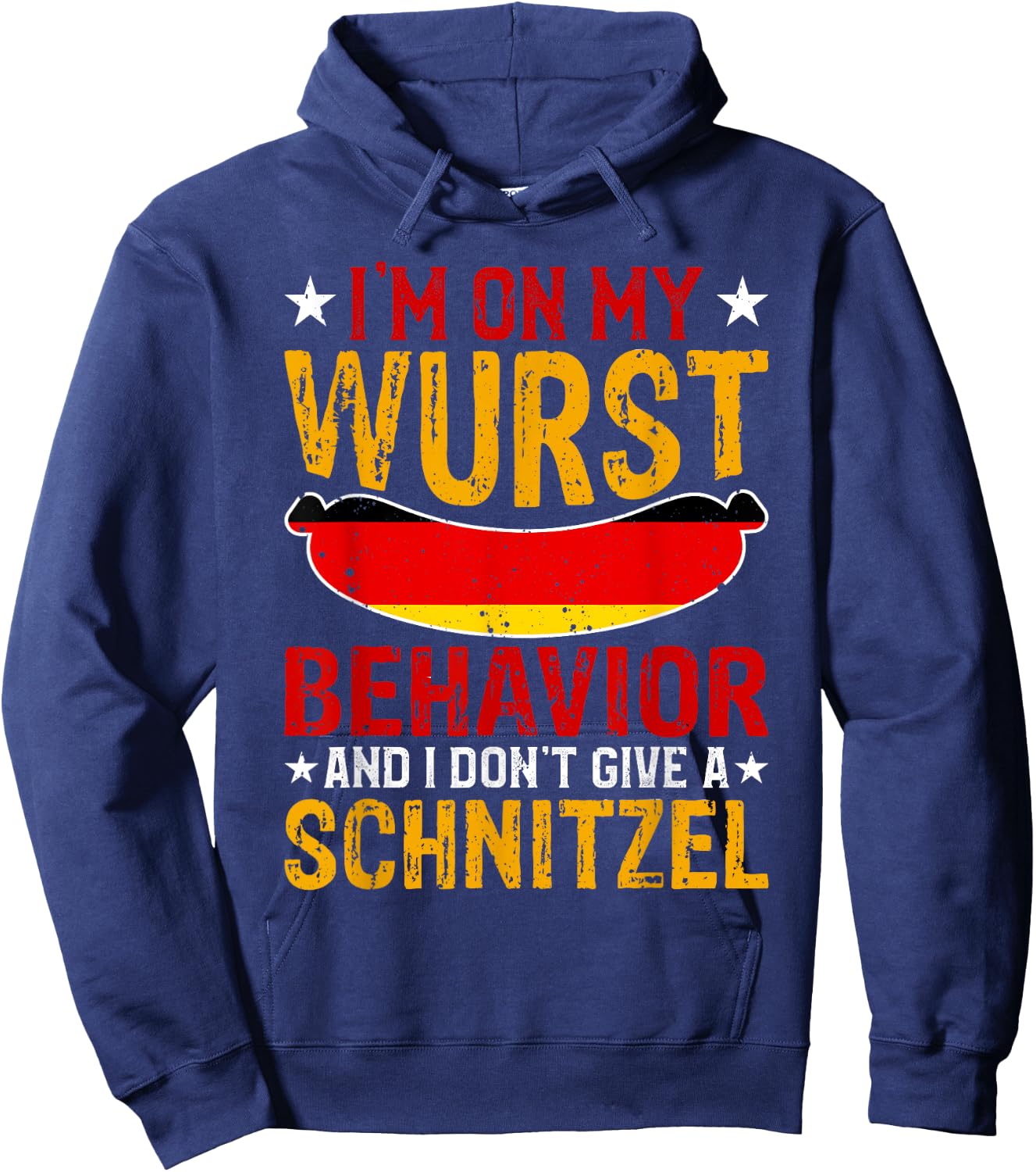 I'm On My Wurst Behavior I Dont Give A Schnitzel Oktoberfest Hoodie - Hoodie | Navy
