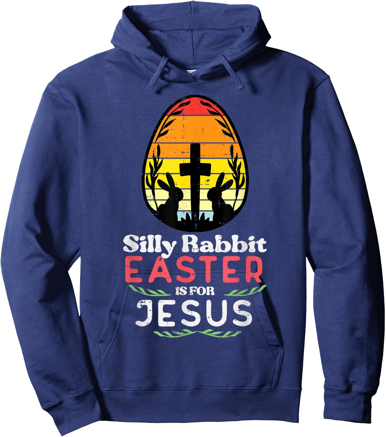 Silly Rabbit Easter For Jesus Retro Christian Men Women Kids Hoodie - Hoodie | Navy
