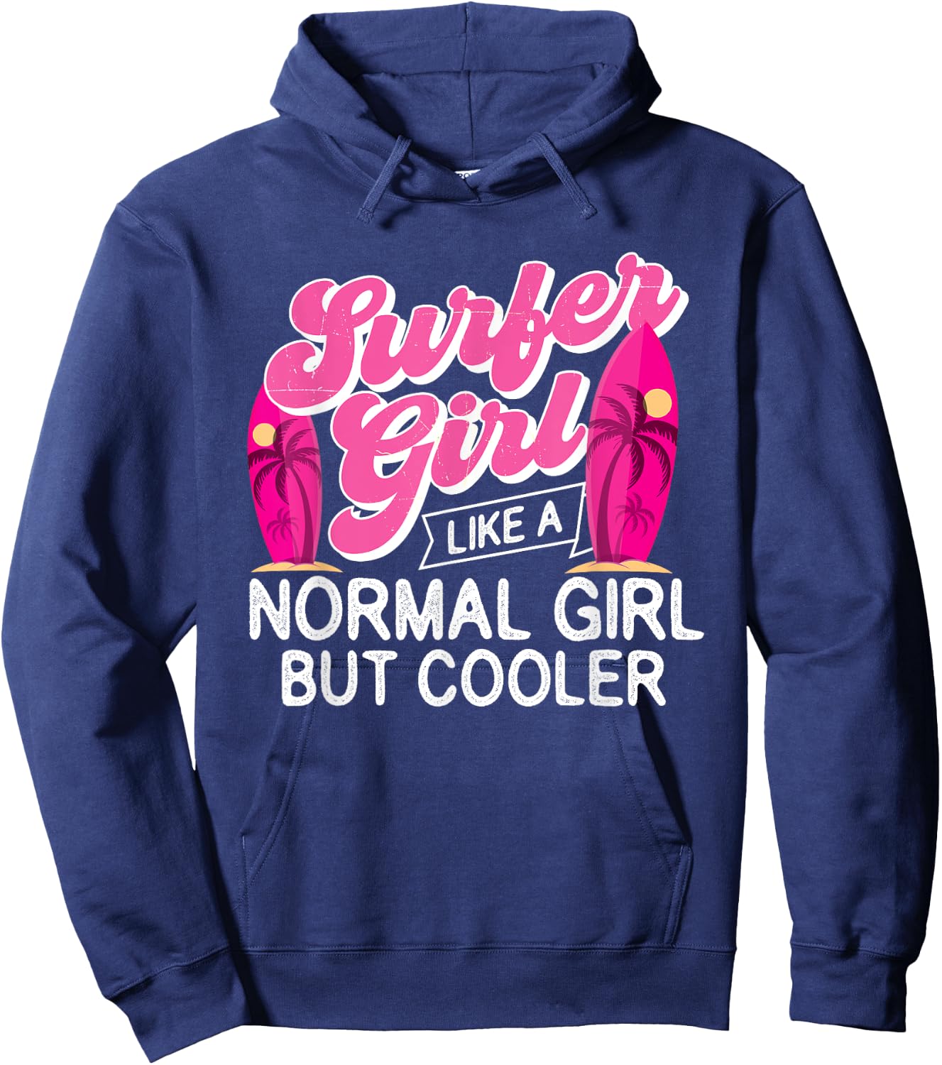 Surfer Girl Like A Normal Girl But Cooler - Surfboarding Hoodie - Hoodie | Navy