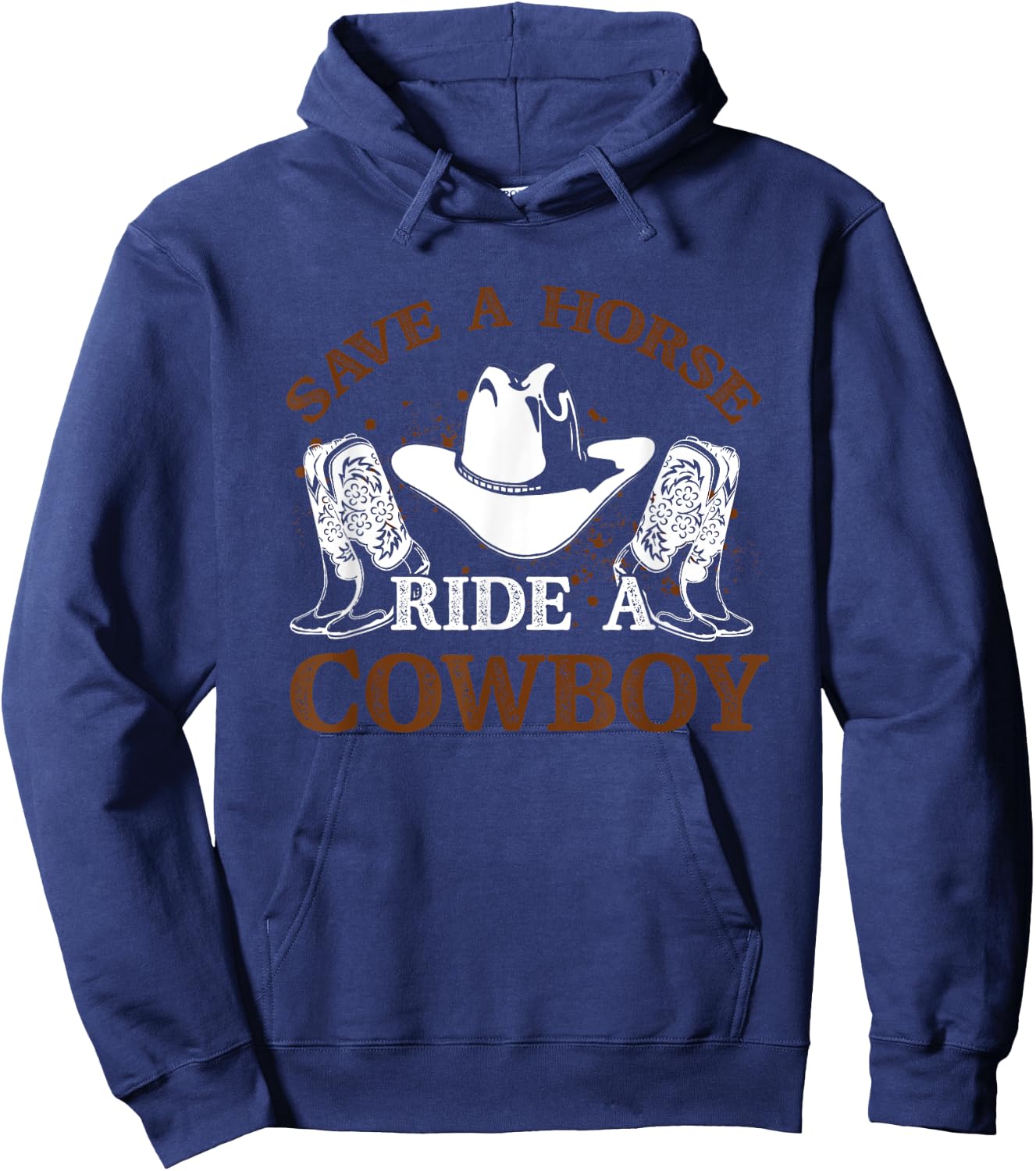 Save A Horse Ride A Cowboy for Cowgirls Horsericder Hoodie - Hoodie | Navy