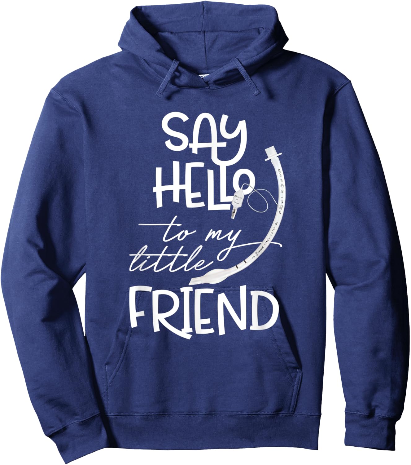 Say Hello To My Little Friend Respiratory Therapist RT Nurse Hoodie - Hoodie | Navy