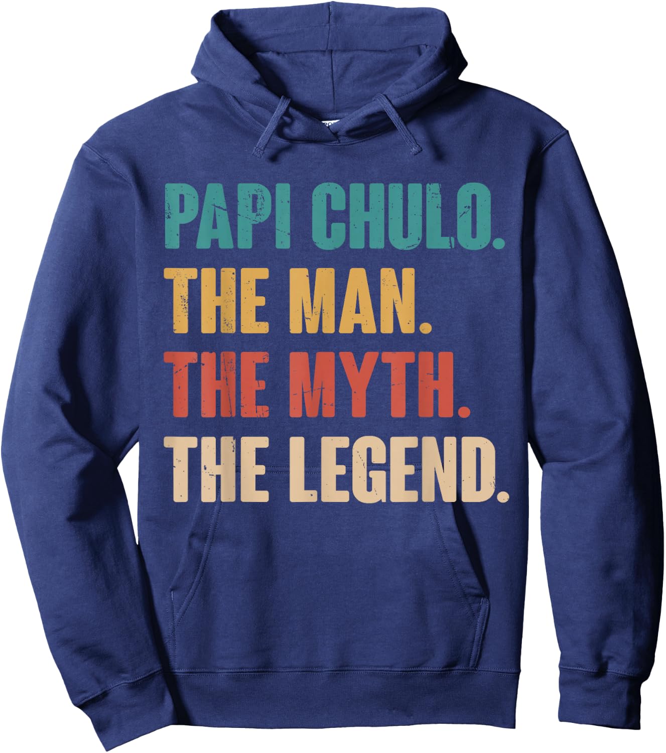 Papi Chulo The Man The Myth The Legend Gift Papi Chulo Hoodie - Hoodie | Navy