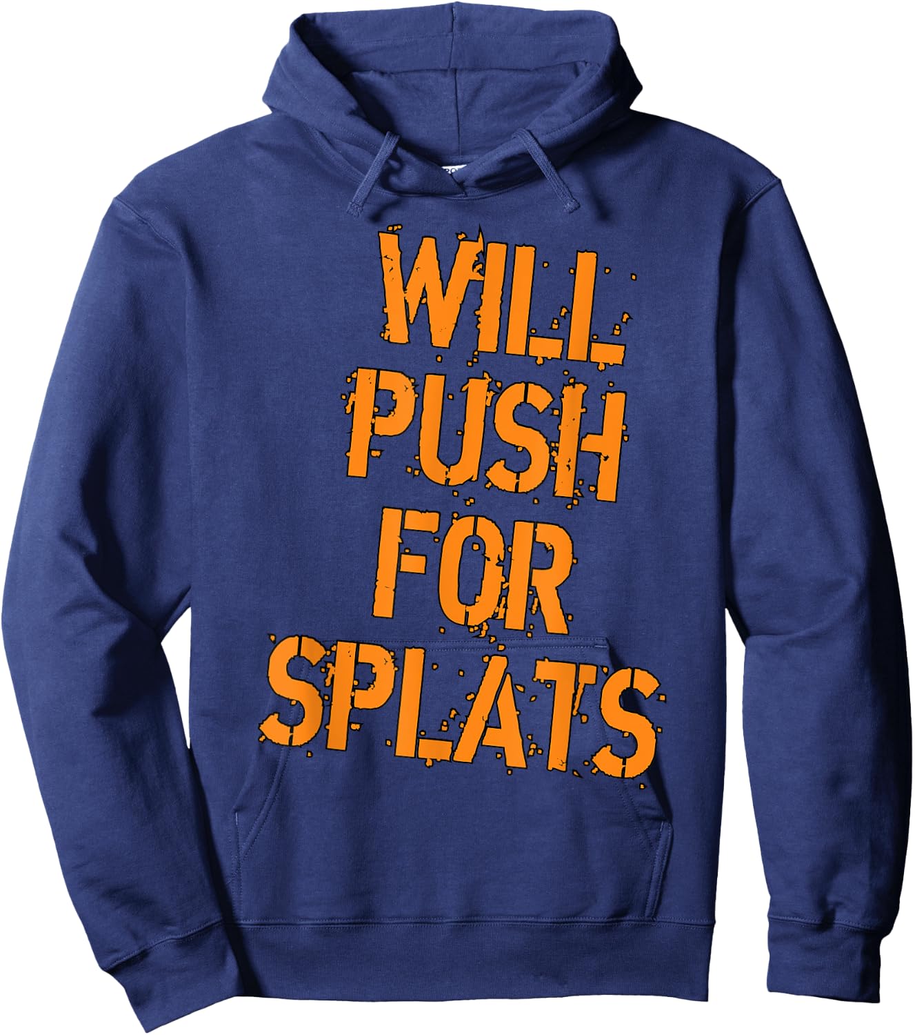 Will Push For Orange Splats Fitness Points Theory Cute Gym Hoodie - Hoodie | Navy