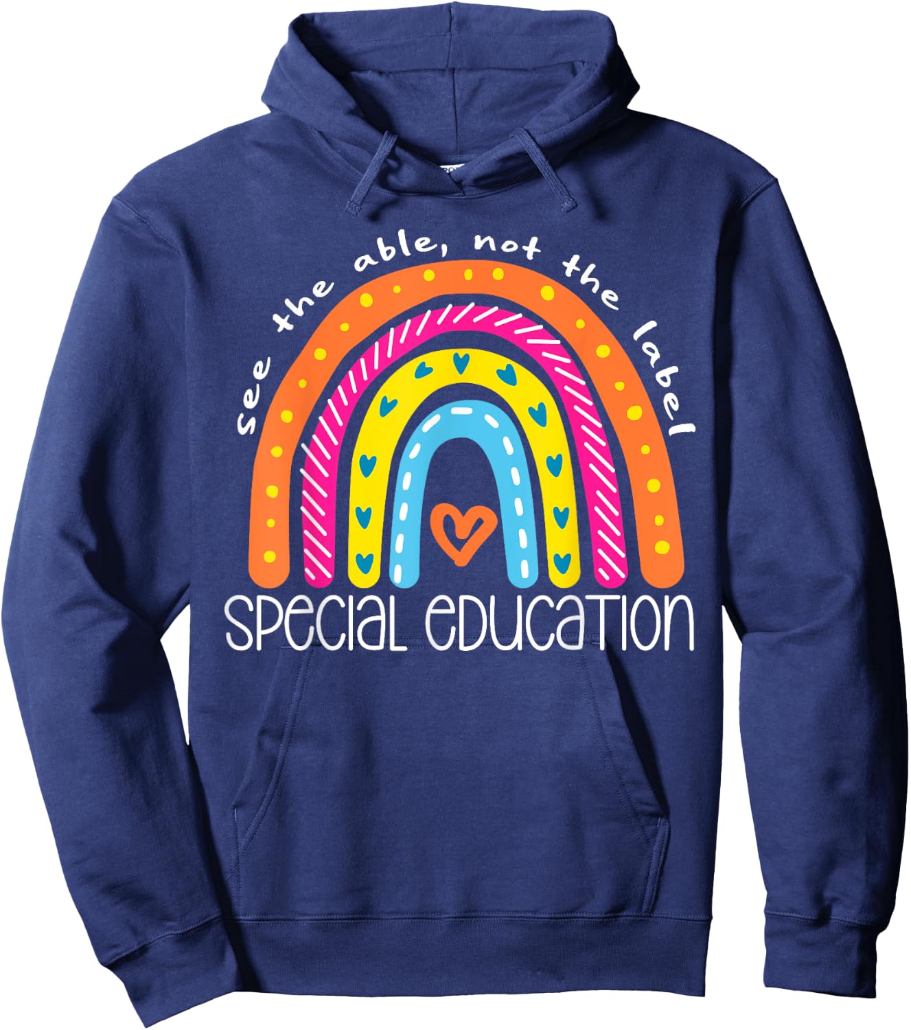 Special Education See The Able Not Label Rainbow Teacher Men Women Girls Kids Hoodie - Hoodie | Navy