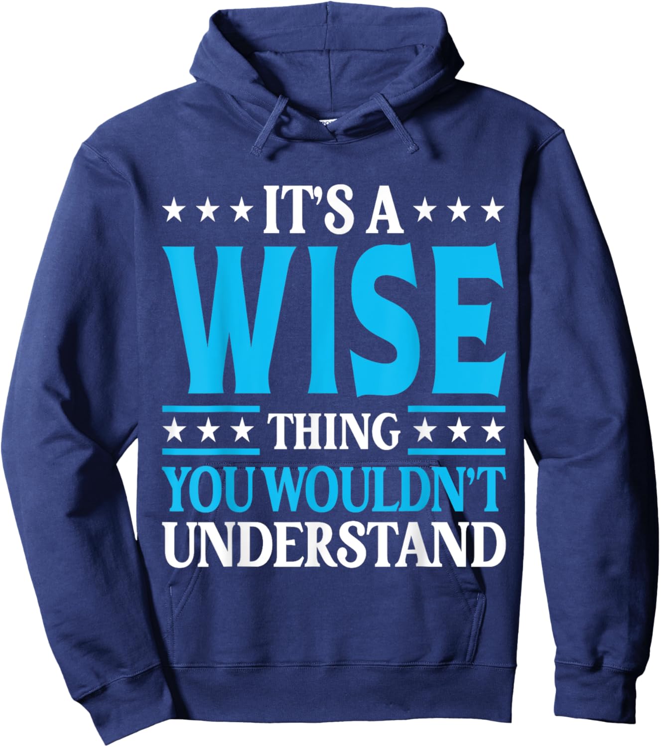 It's A Wise Thing Surname Funny Family Last Name Wise Hoodie - Hoodie | Navy
