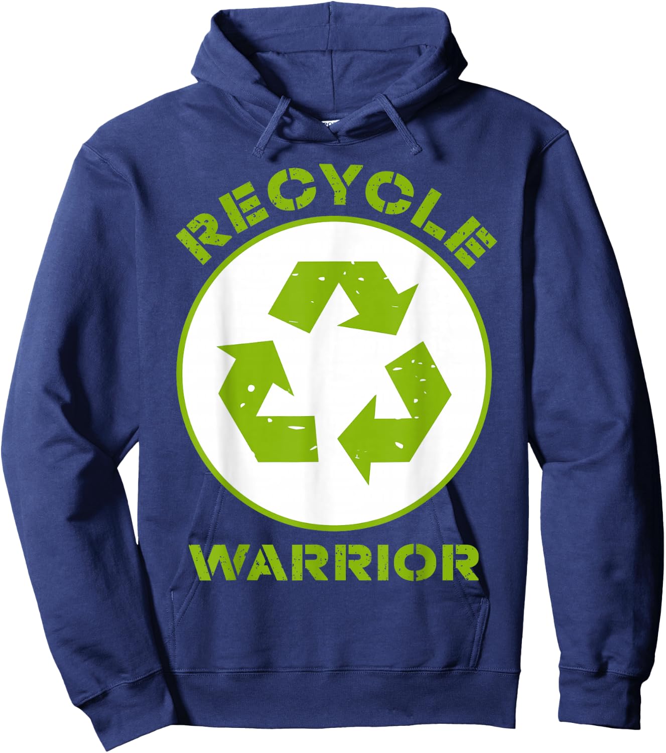Recycle Warrior Recycling Lover Save Environment Awareness Hoodie - Hoodie | Navy