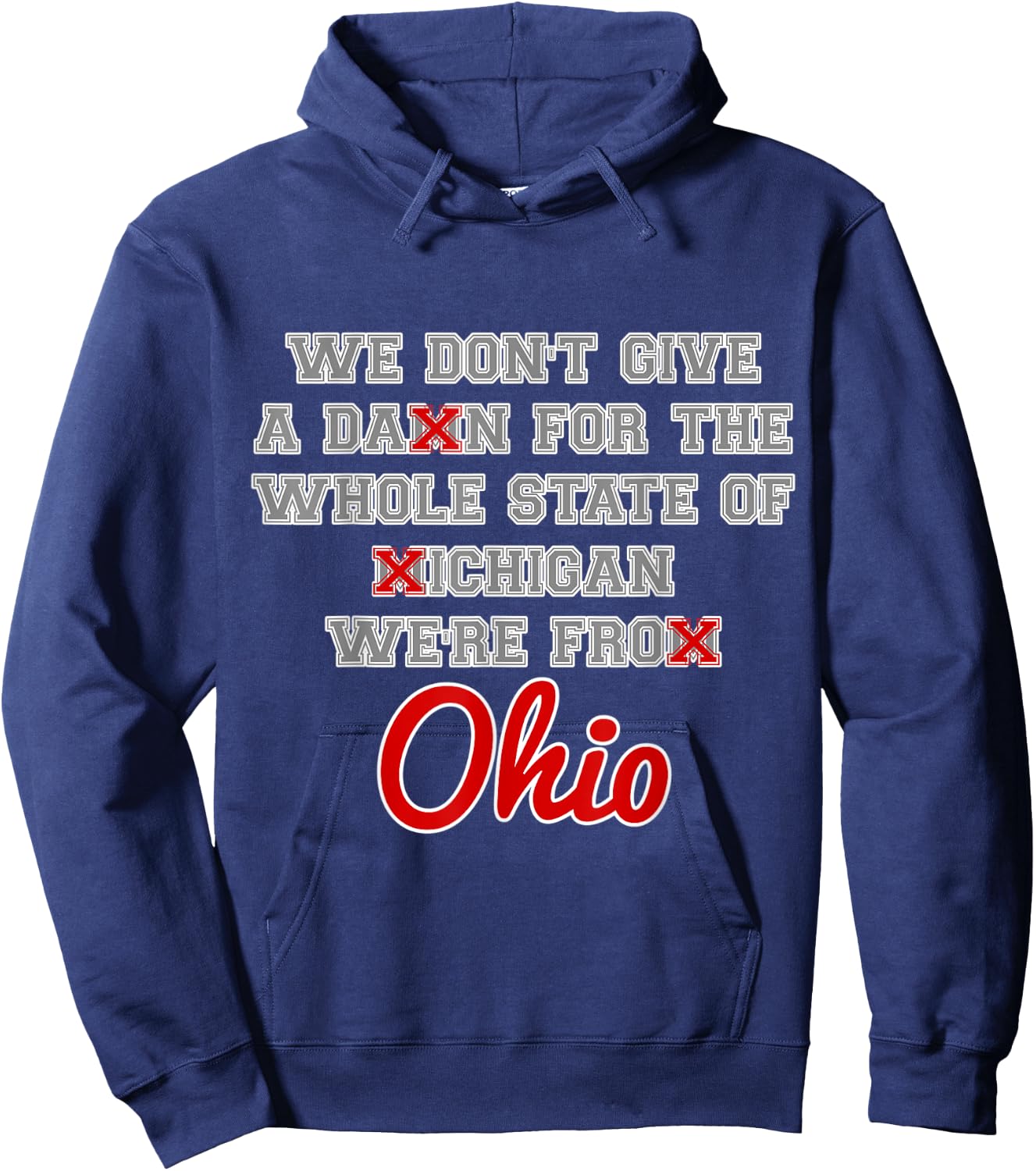 State of Ohio We Don't Give A Damn For Michigan Script OH Hoodie - Hoodie | Navy