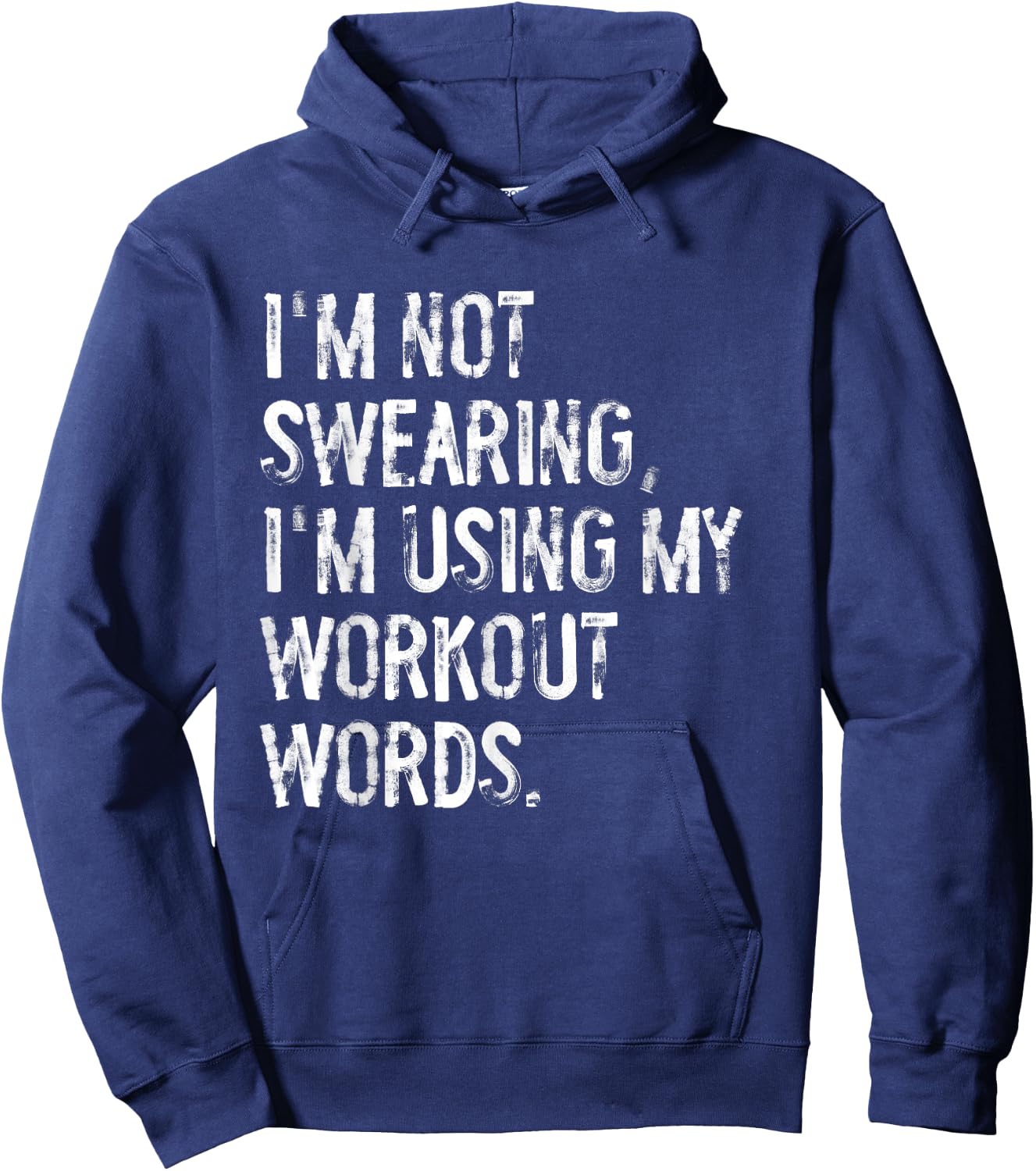 I'm Not Swearing I'm Using My Workout Words Funny Gym Hoodie - Hoodie | Navy
