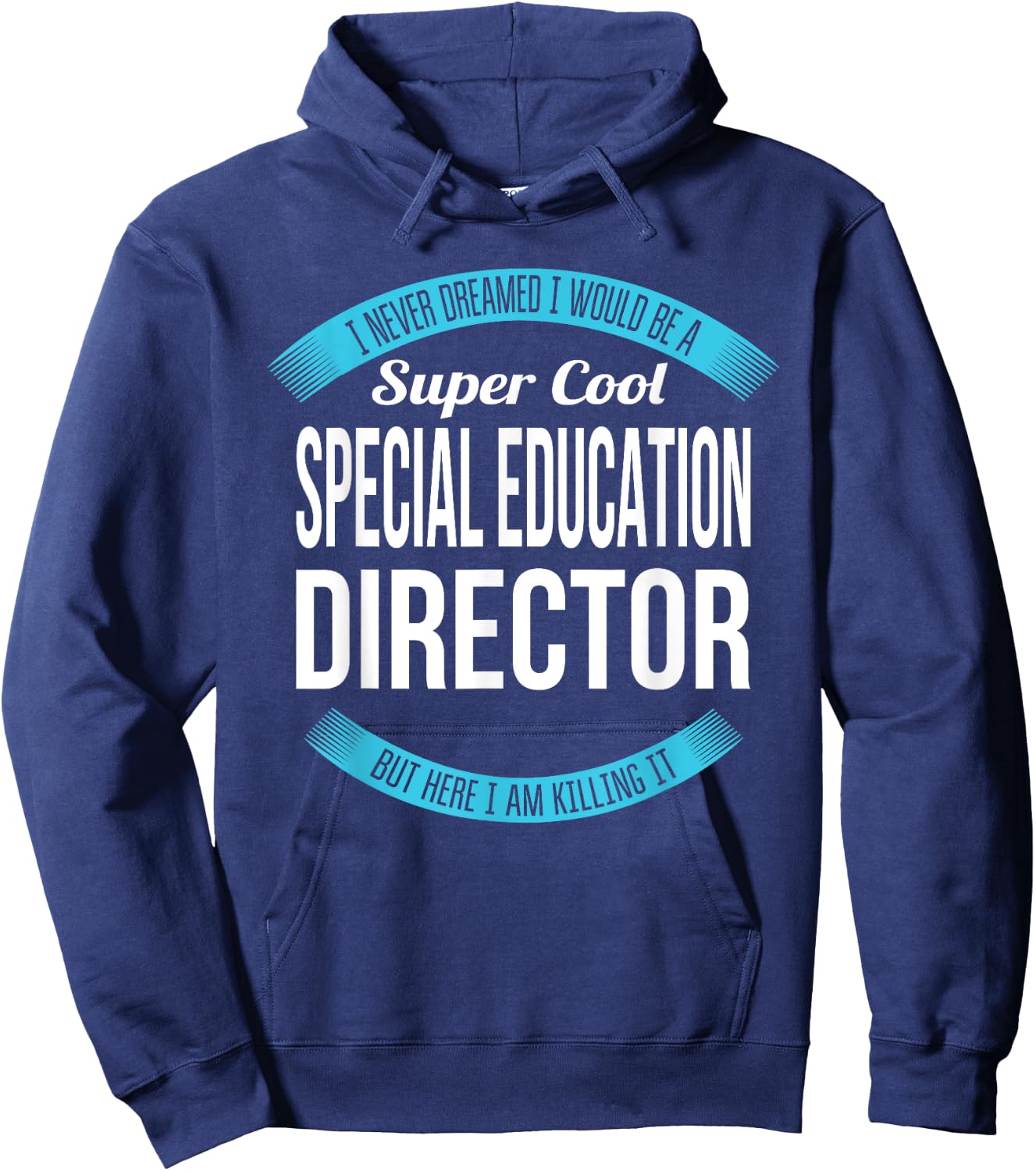 Special Education Director Funny Gift Hoodie - Hoodie | Navy
