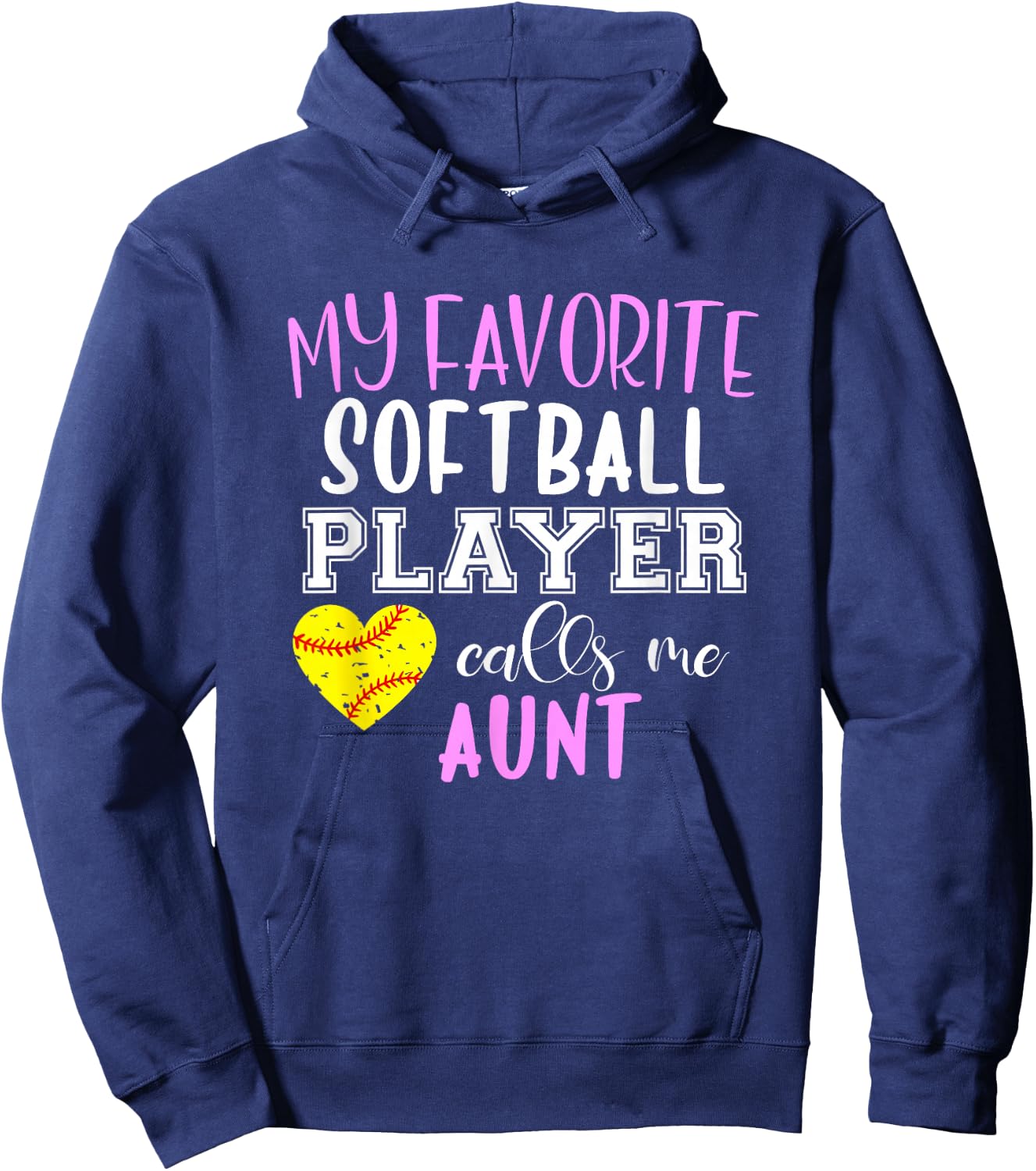 My Favorite Softball Player Call Me Aunt Hoodie - Hoodie | Navy
