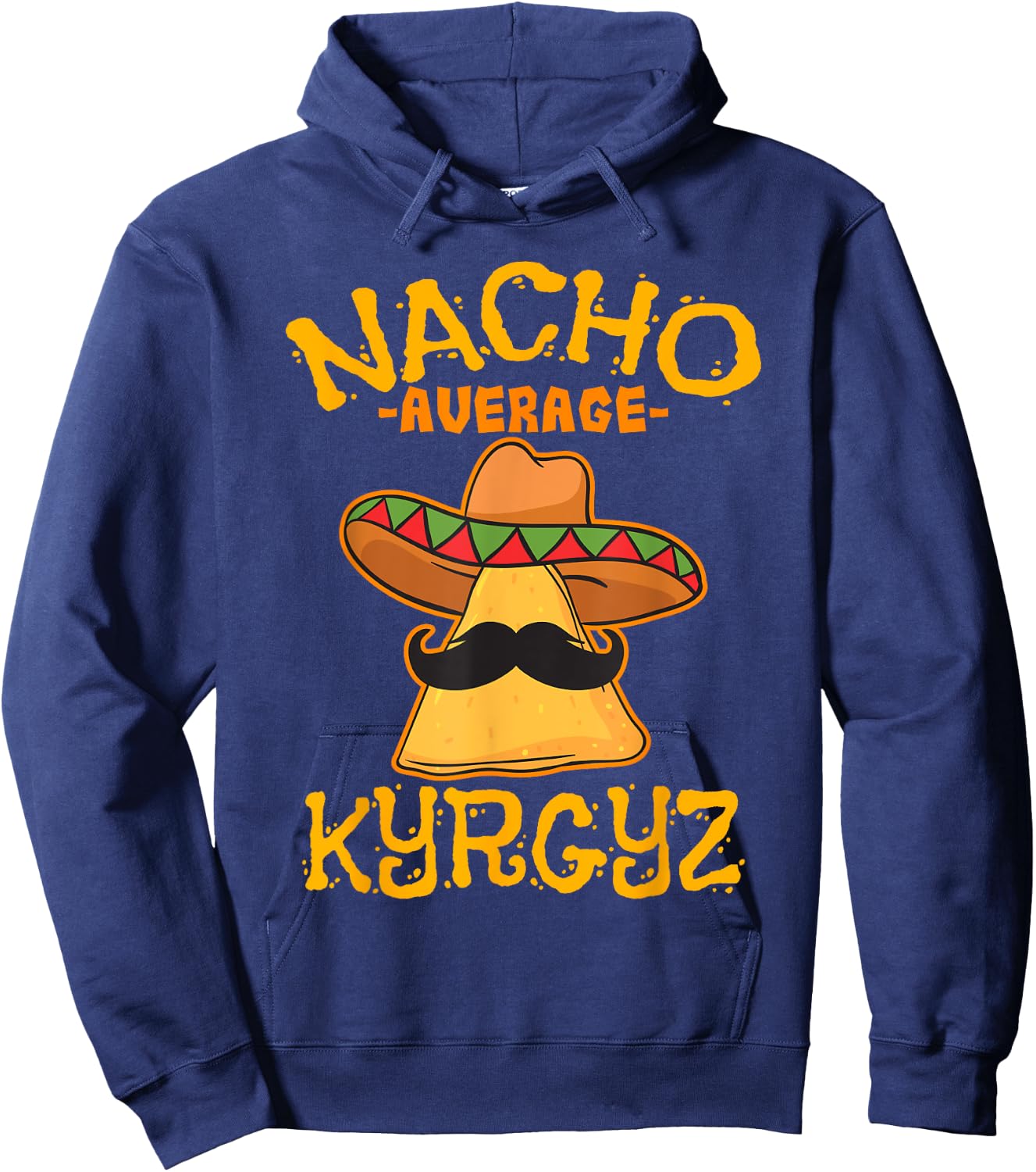 Nacho Average Kyrgyz Heritage Kyrgyzstan Roots Hoodie - Hoodie | Navy