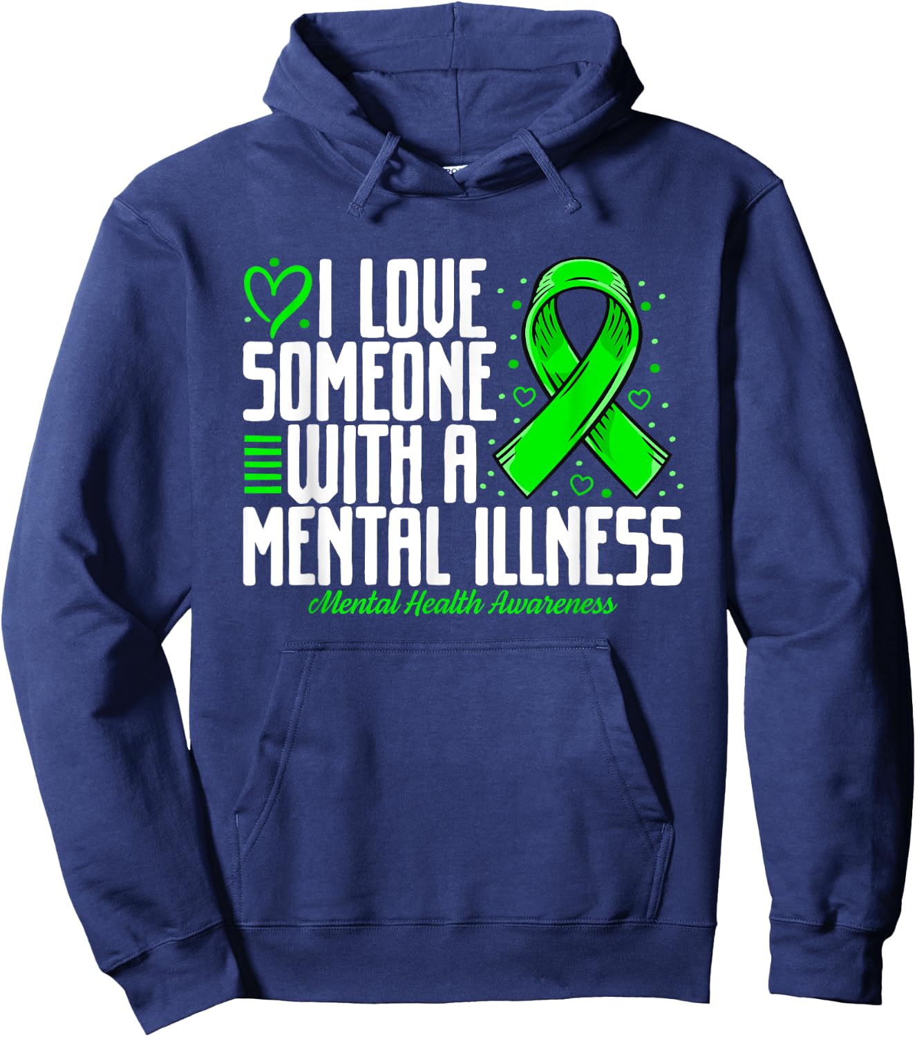 I love Someone with a Mental illness Mental Health Awareness Hoodie - Hoodie | Navy