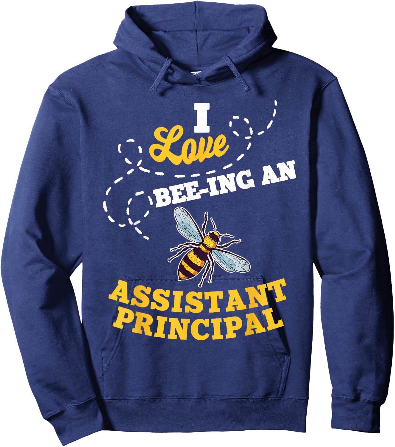I Love Bee-Ing An Assistant Principal Honey Bee Job Hoodie - Hoodie | Navy