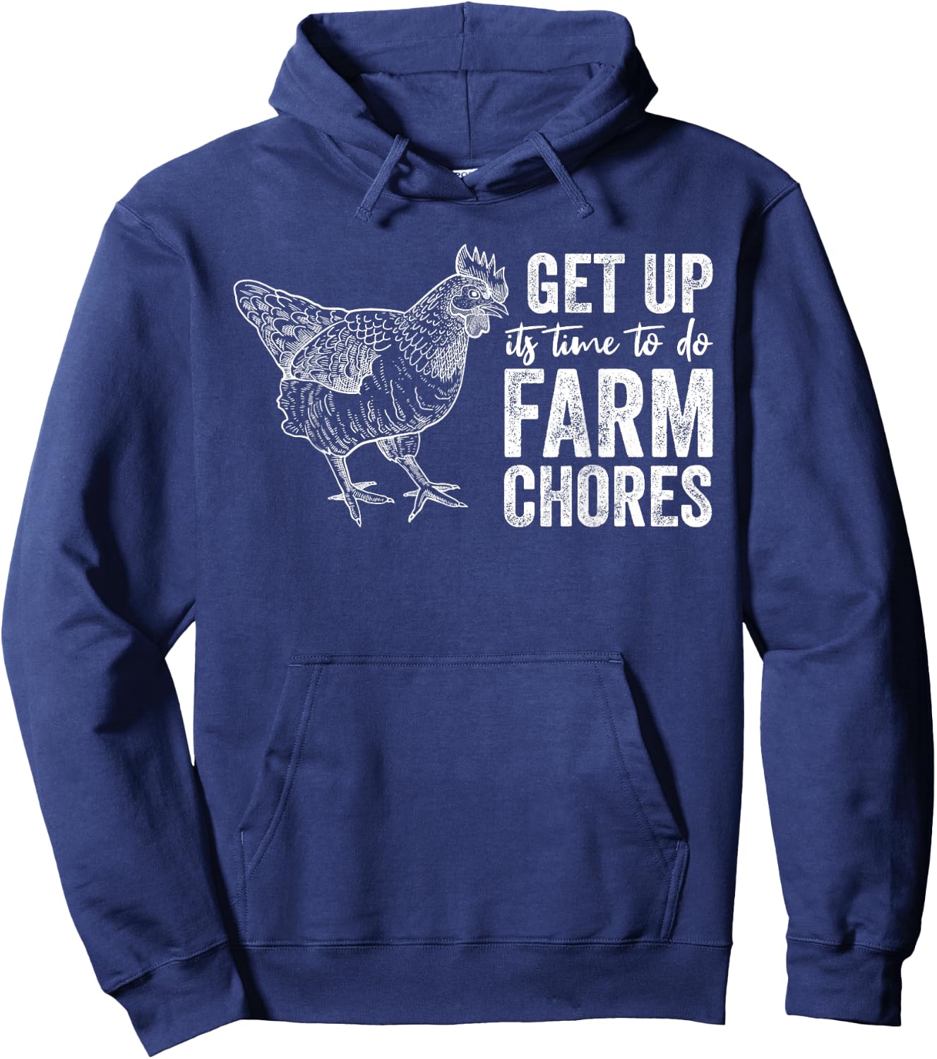 get up Its Time to do farm chores Funny Chicken Hoodie - Hoodie | Navy