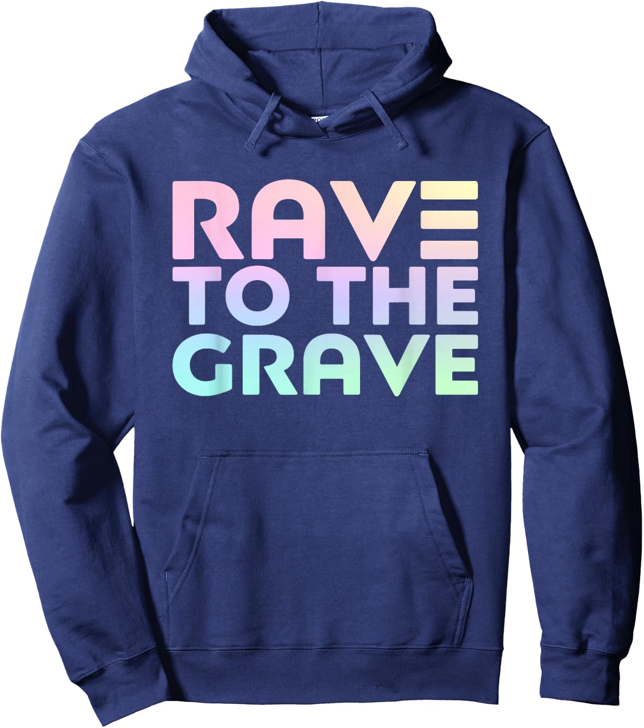 Rave To The Grave - EDM Festival Raver Hoodie - Hoodie | Navy