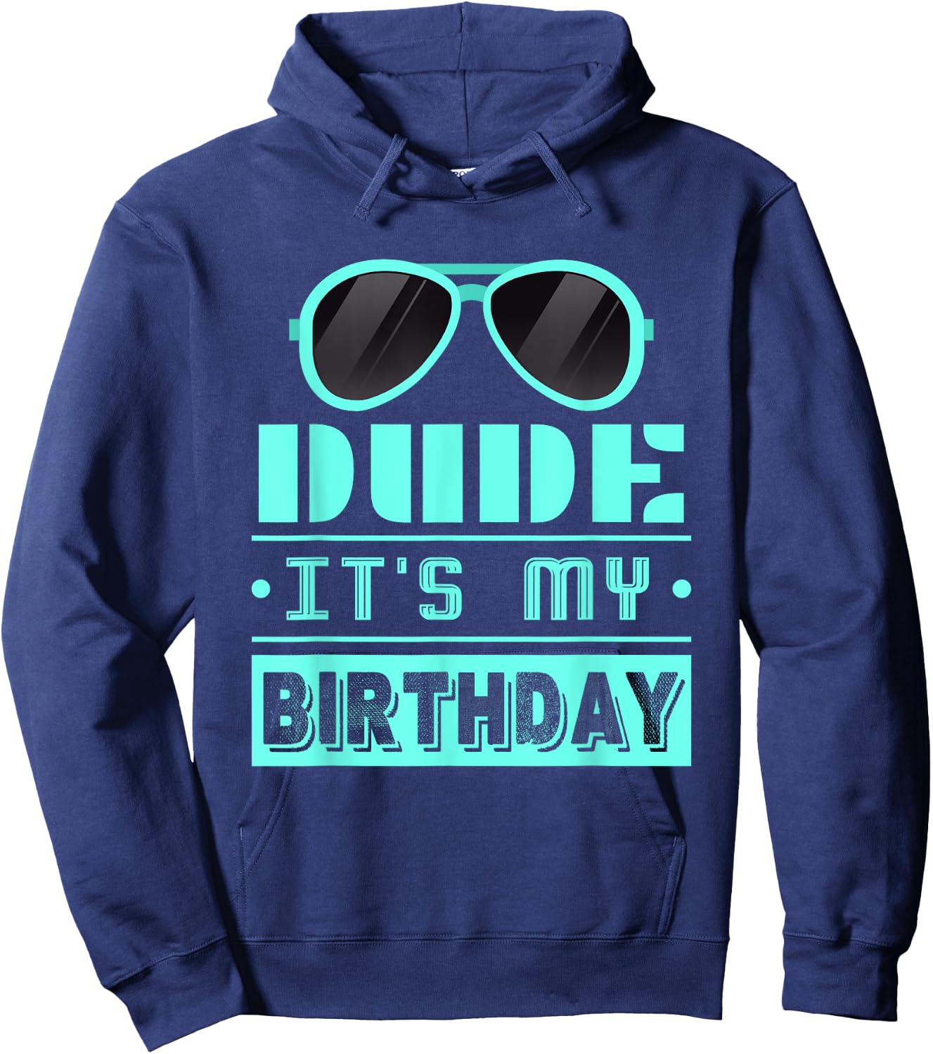 Perfect Dude Shirt Dude Graphic Novelty Dude its My Birthday Hoodie - Hoodie | Navy