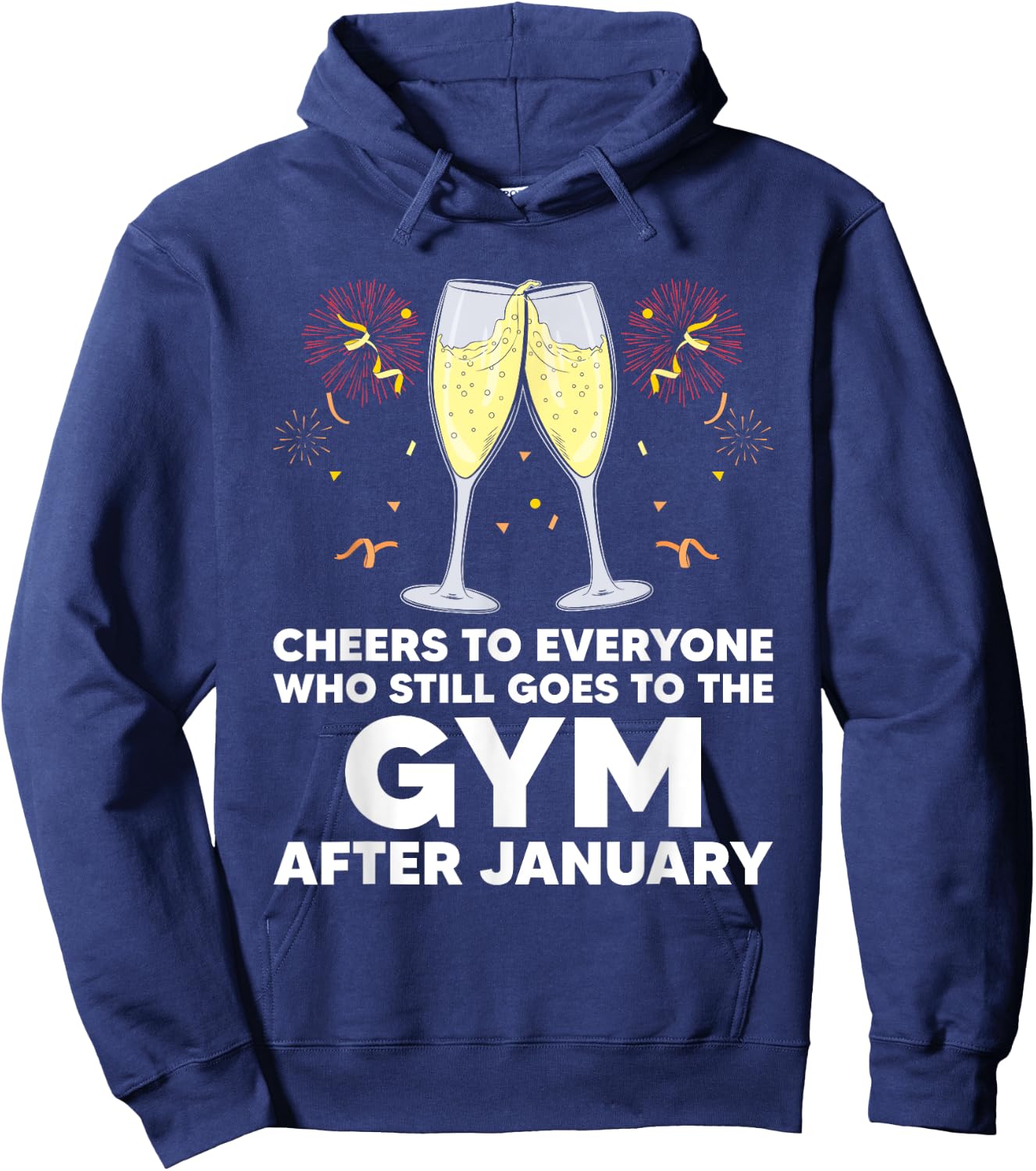 Cheers to Gym Goers After January Happy New Year Workout NYE Hoodie - Hoodie | Navy