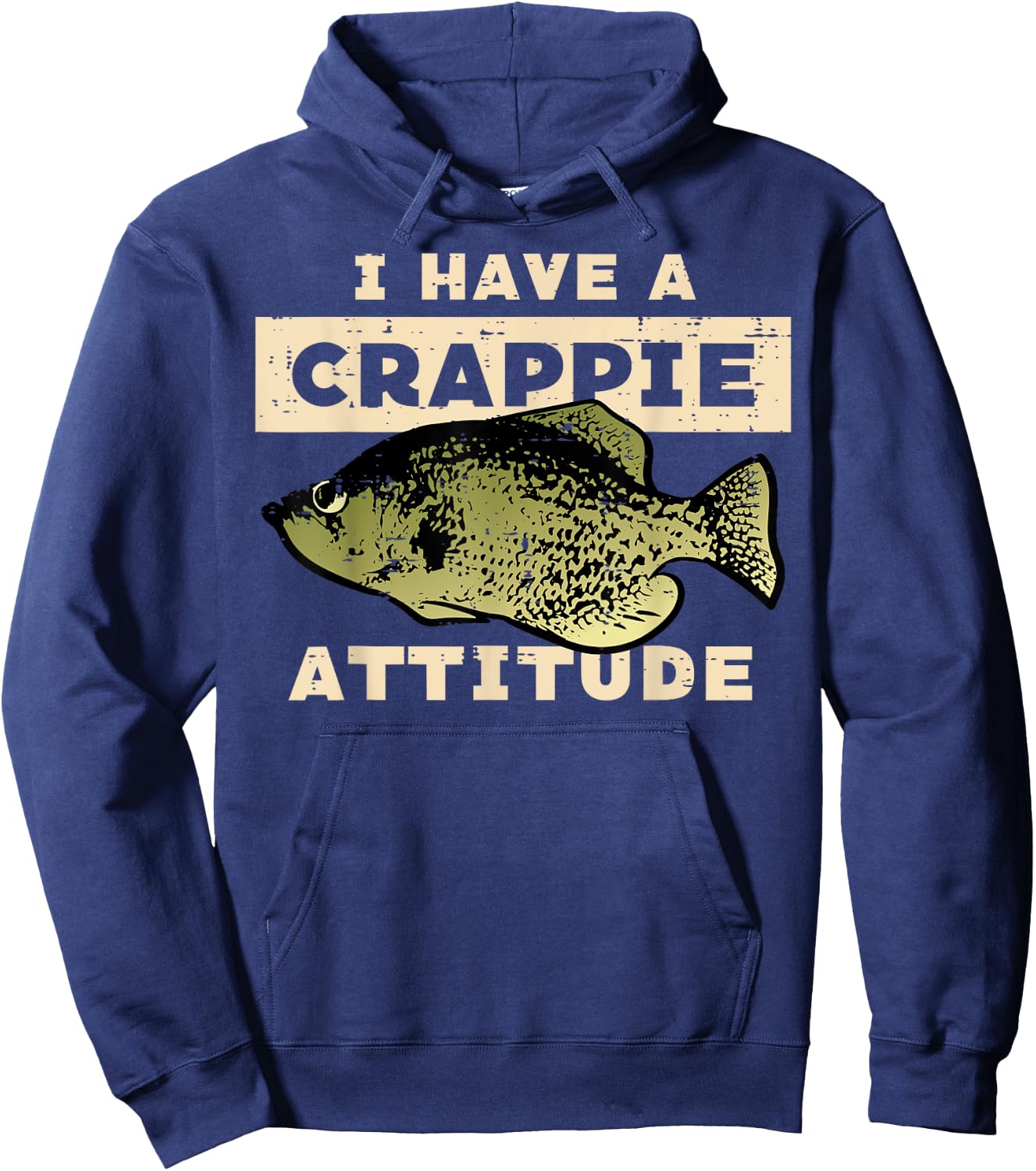 I Have Crappie Attitude Fishing Funny Fish Men Women Kids Hoodie - Hoodie | Navy