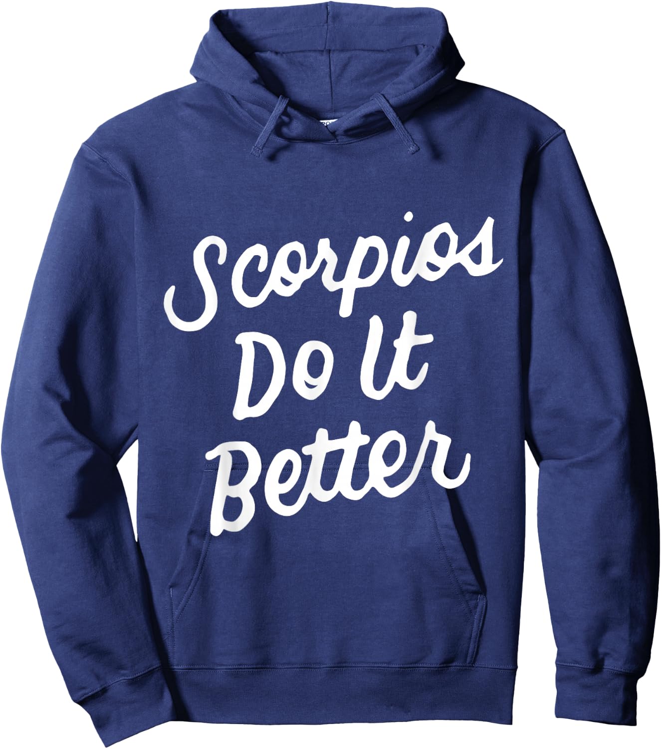 Scorpios Do It Better - Scorpio Zodiac Gift Scorpio Hoodie - Hoodie | Navy
