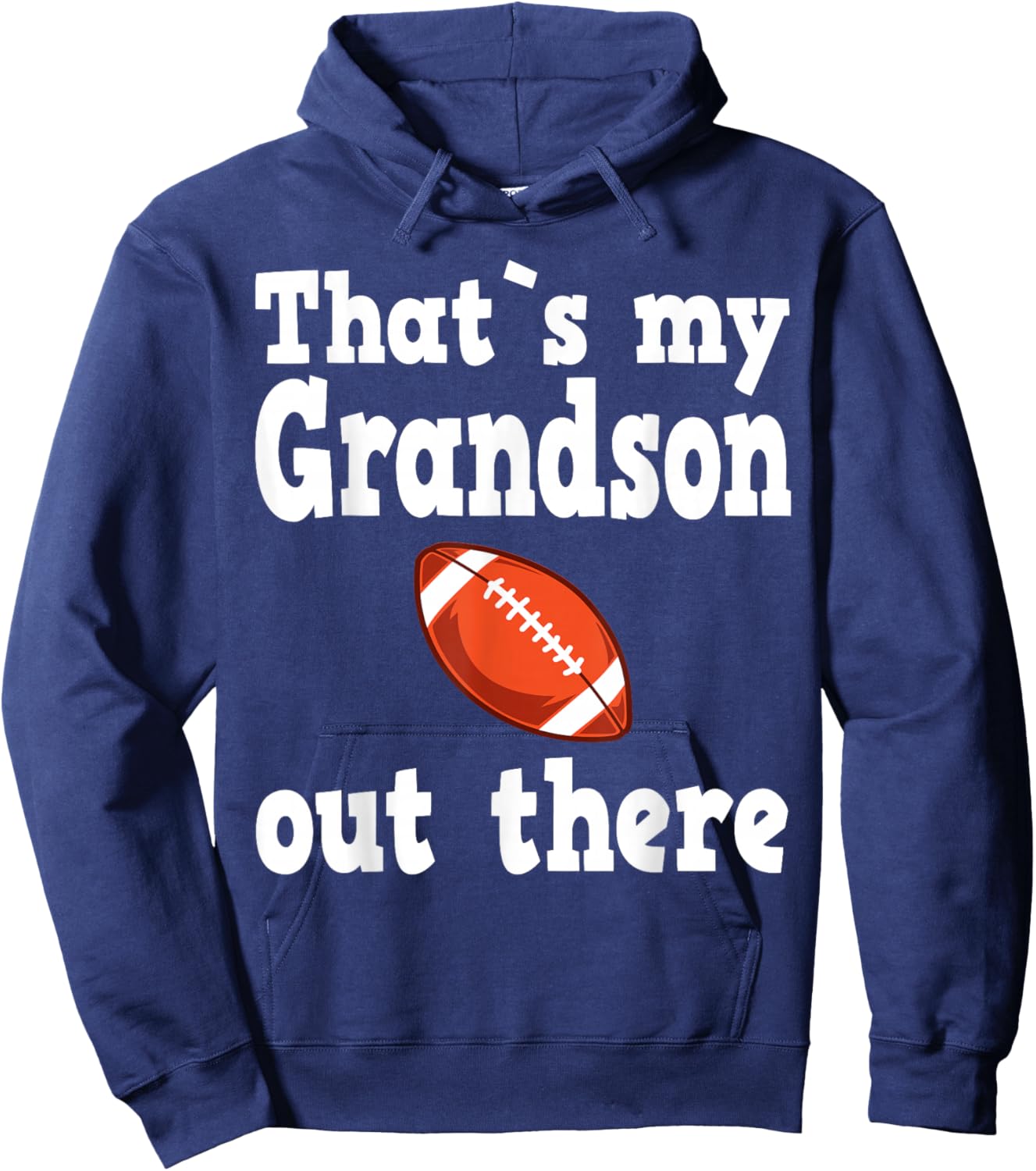 Thats my grandson out there, football quotes Hoodie - Hoodie | Navy