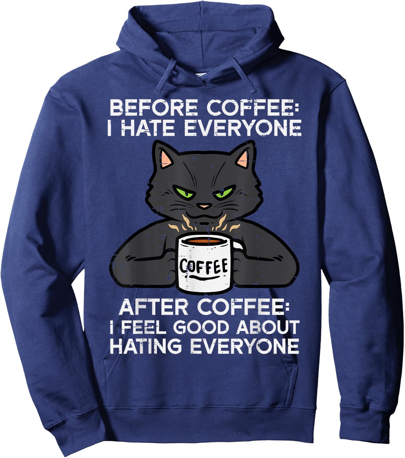 Before Coffee I Hate Everyone Black Cat Funny Men Women Hoodie - Hoodie | Navy