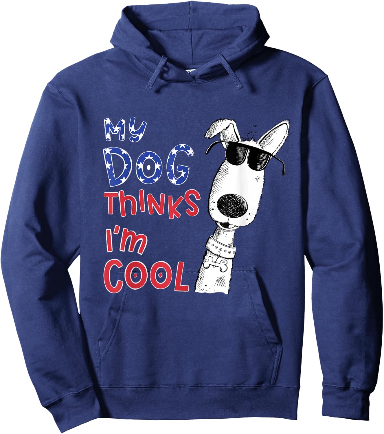 My Dog Thinks I'm Cool For Dog Lover Men Women Girls Kids Hoodie - Hoodie | Navy